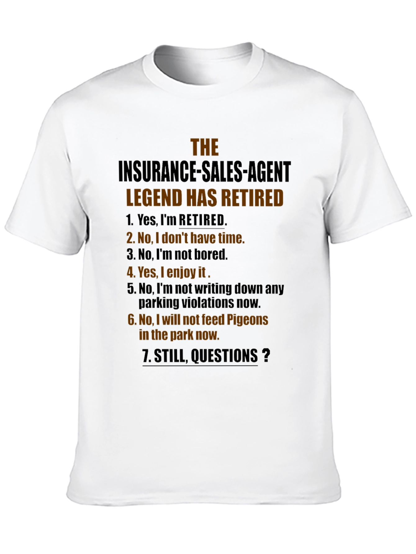 Retired Insurance Sales Agent Novelty T-Shirt