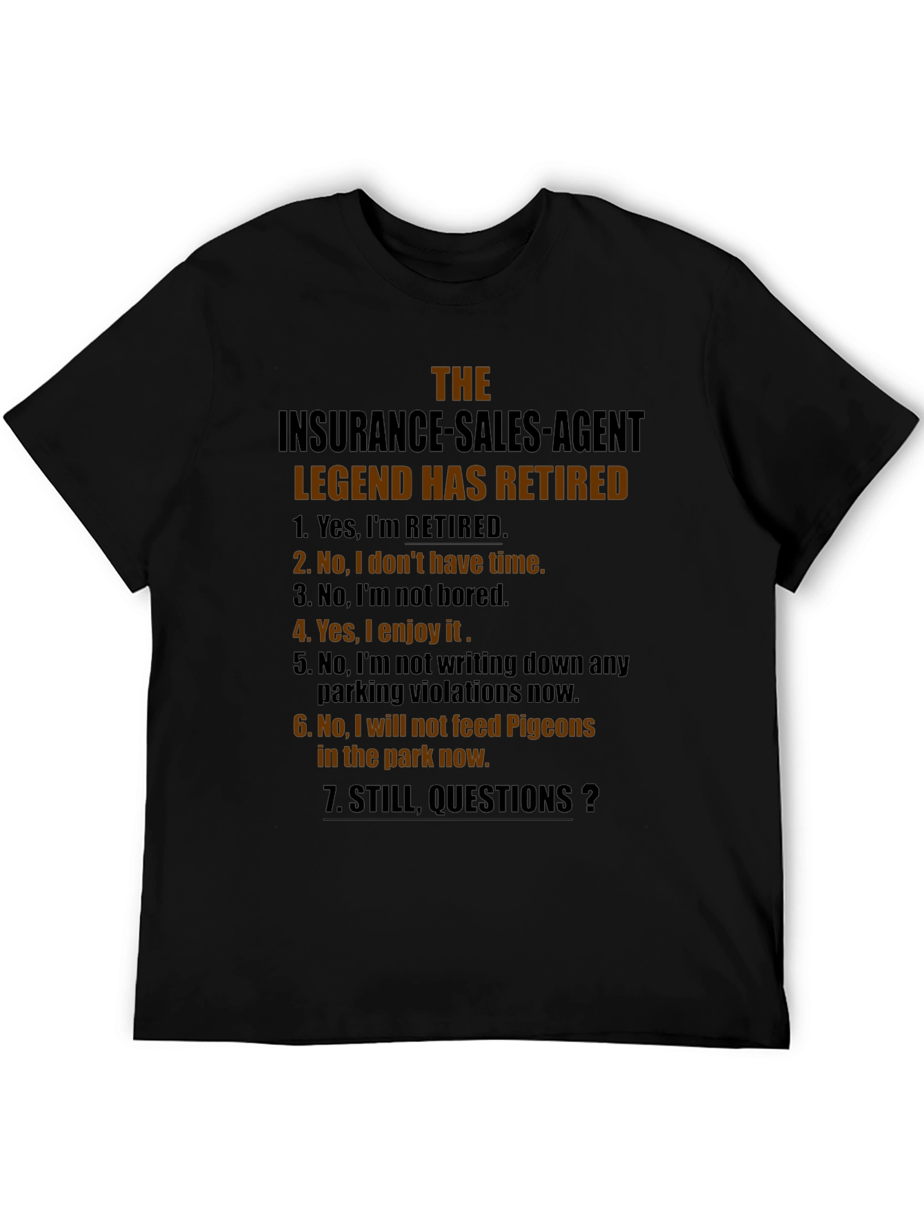 Retired Insurance Sales Agent Novelty T-Shirt