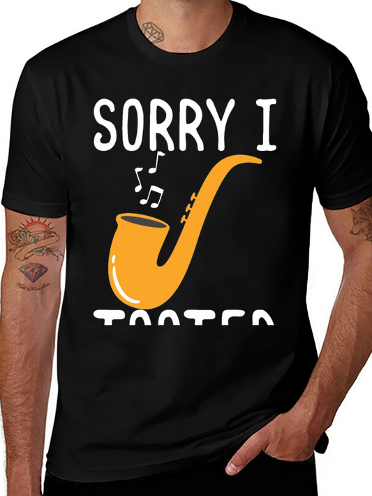 Sorry I Tooted Saxophone T-Shirt - Funny Musician Tee