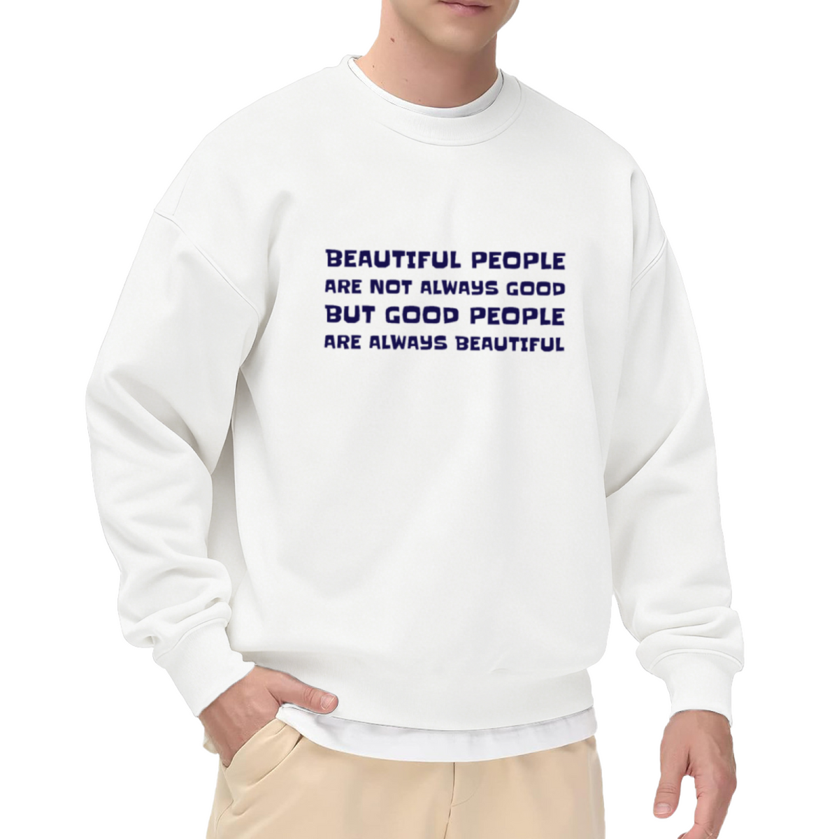 BEAUTIFUL PEOPLE ARE NOT ALWAYS GOOD - Inspirational Quote Graphic ԲÁìÎÀÒÂ | Unisex Pullover Sweatshirt