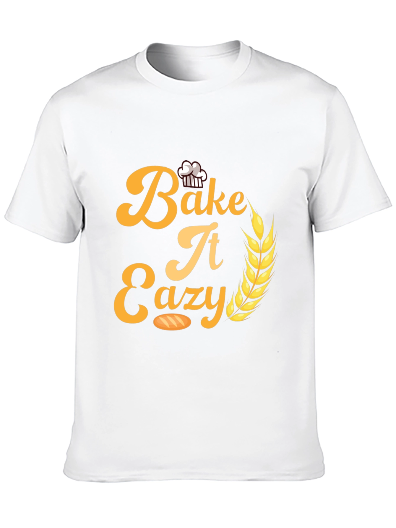 Bake It Easy T-Shirt - Stylish Baker Apparel