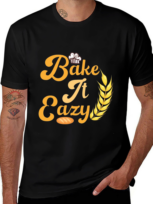 Bake It Easy T-Shirt - Stylish Baker Apparel