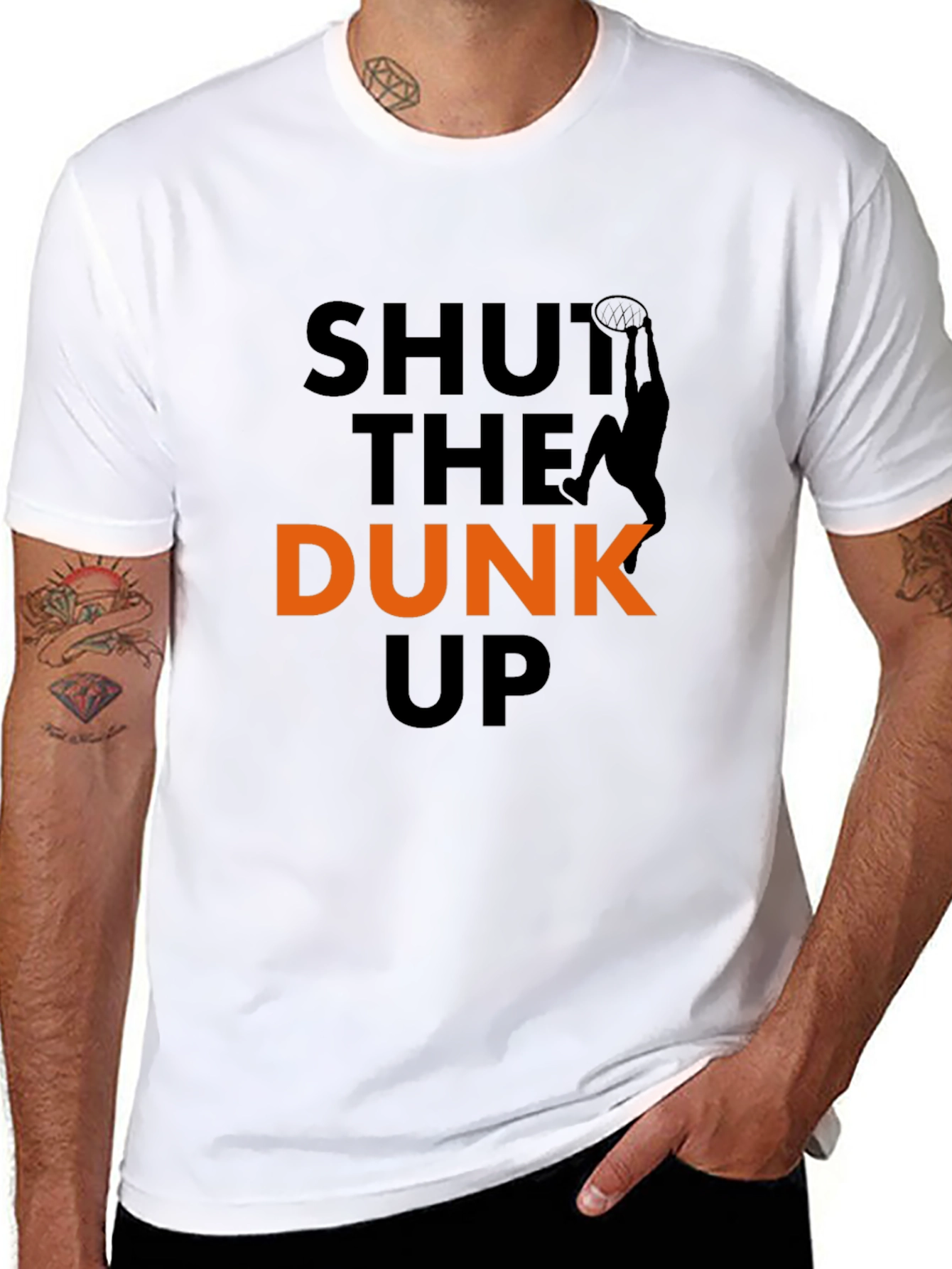 Shut The Dunk Up T-Shirt