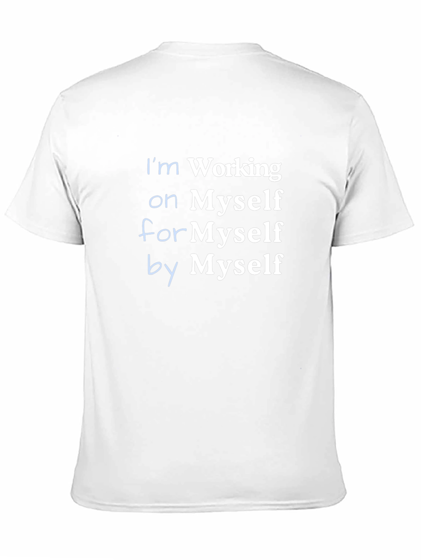 Working on Myself T-Shirt