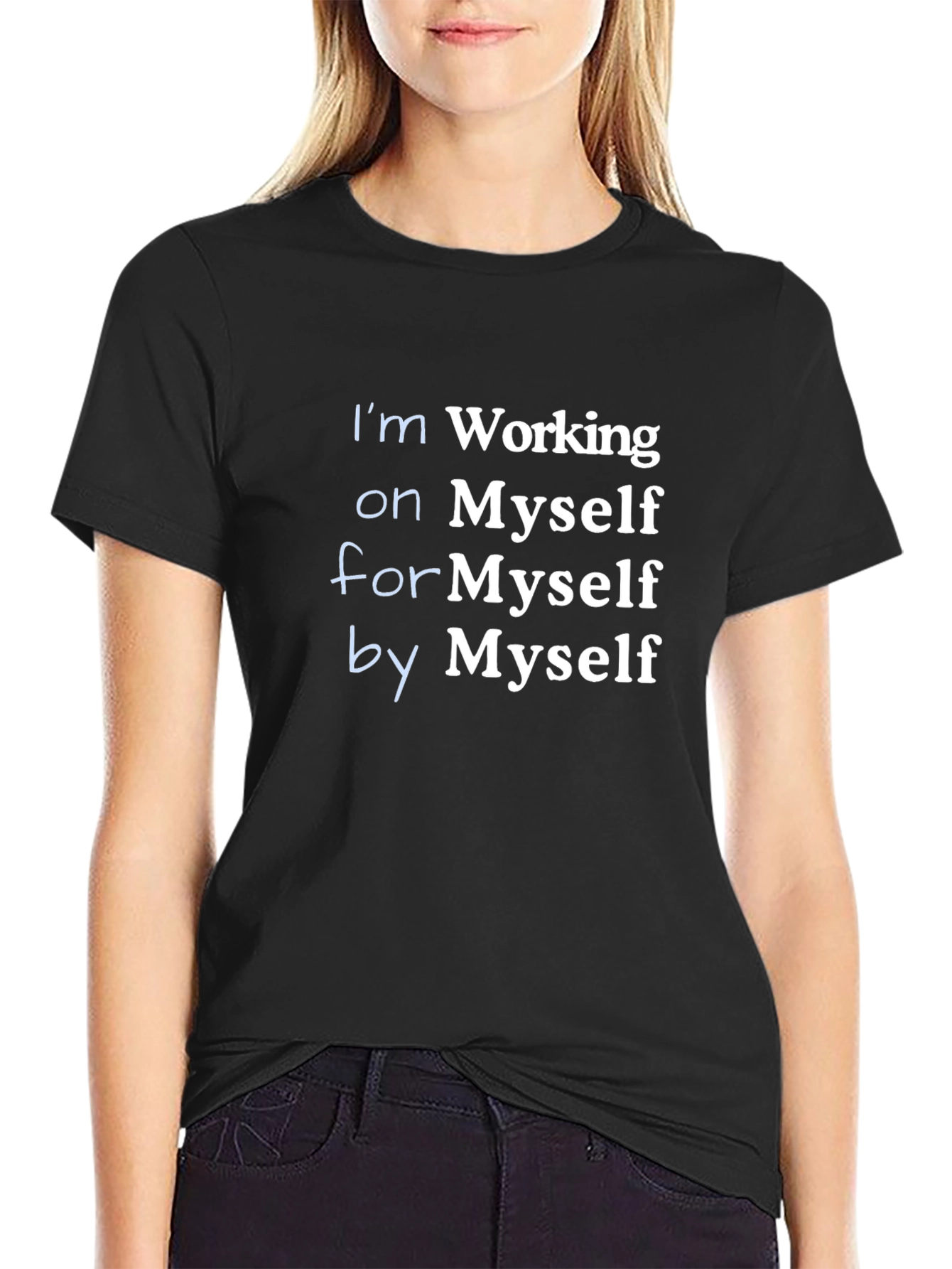 Working on Myself T-Shirt