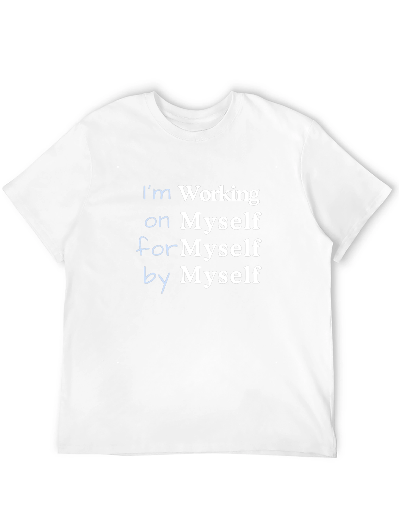 Working on Myself T-Shirt