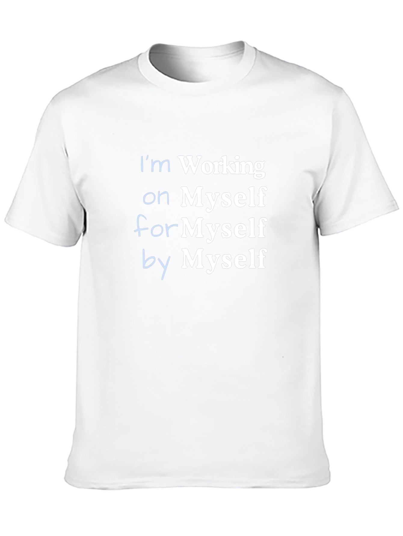 Working on Myself T-Shirt