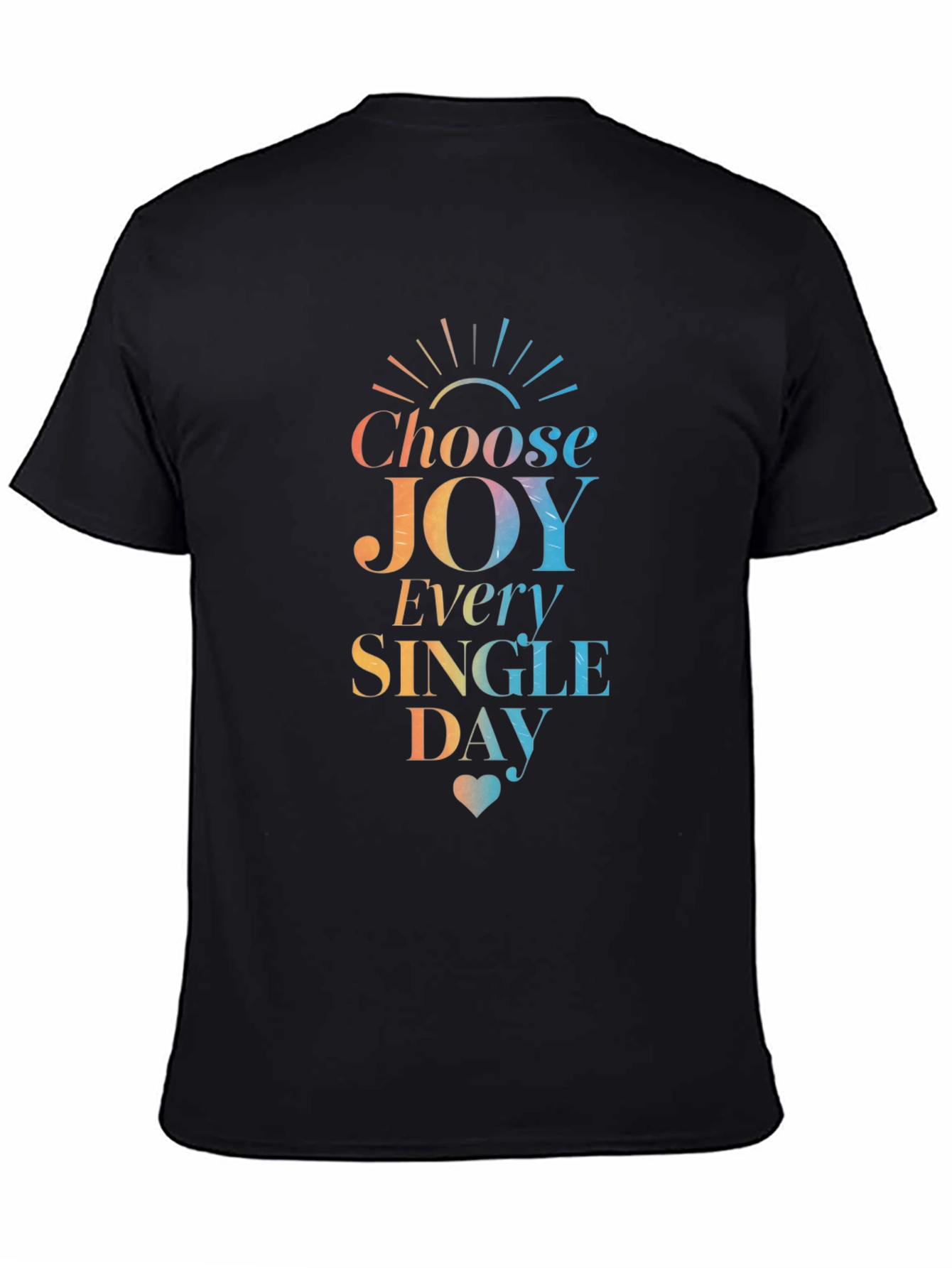 Choose Joy T-Shirt - Inspirational Daily Wear