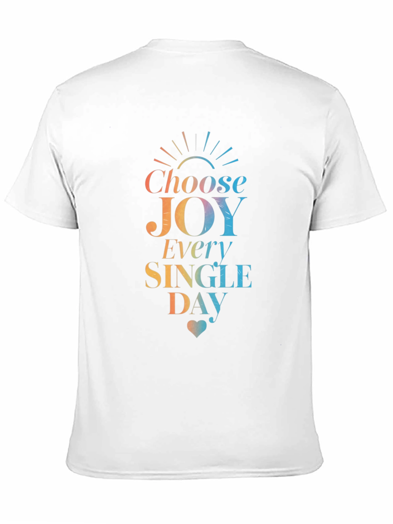 Choose Joy T-Shirt - Inspirational Daily Wear