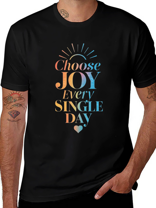 Choose Joy T-Shirt - Inspirational Daily Wear