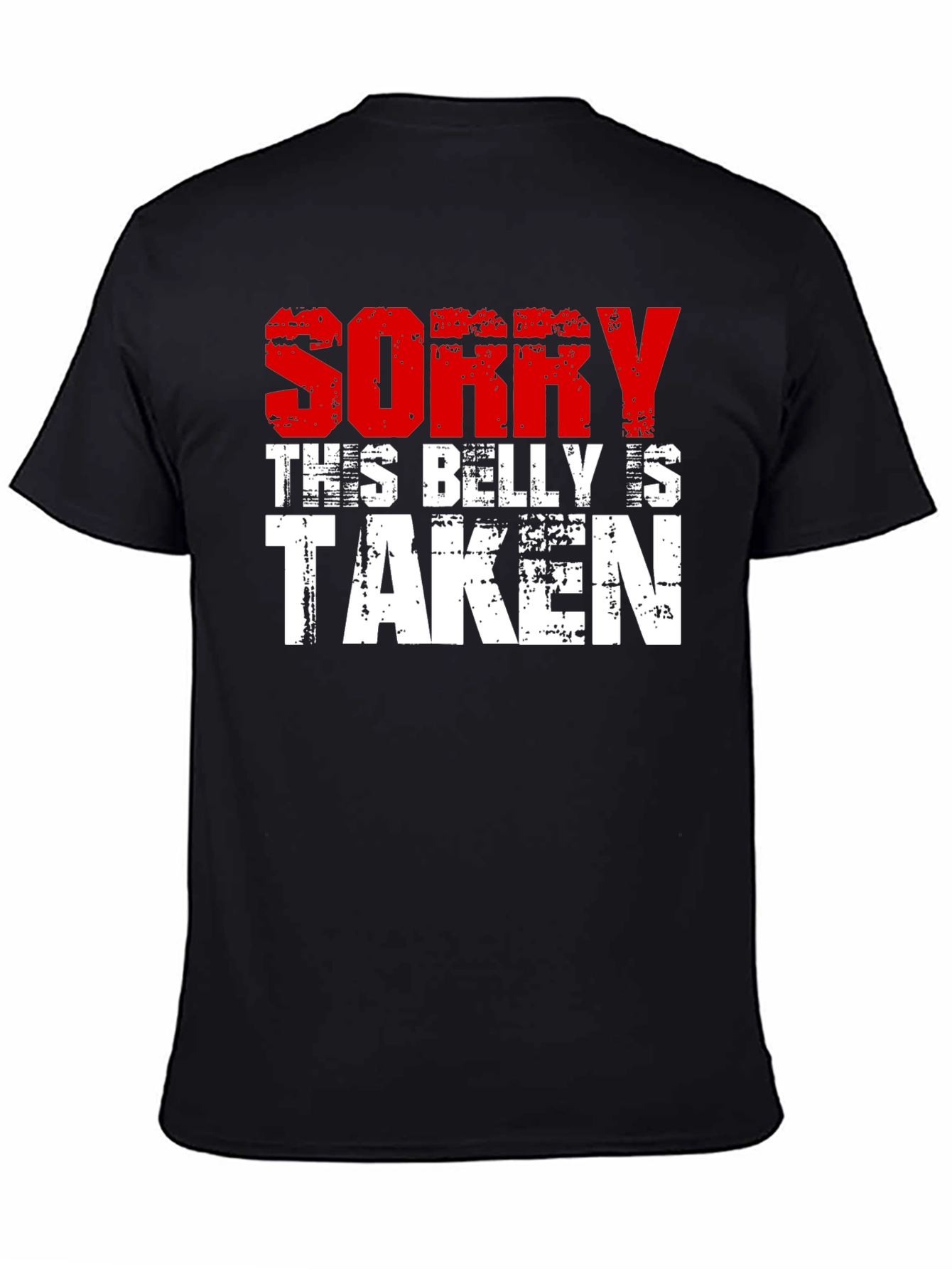 Sorry This Belly Is Taken Graphic Tee