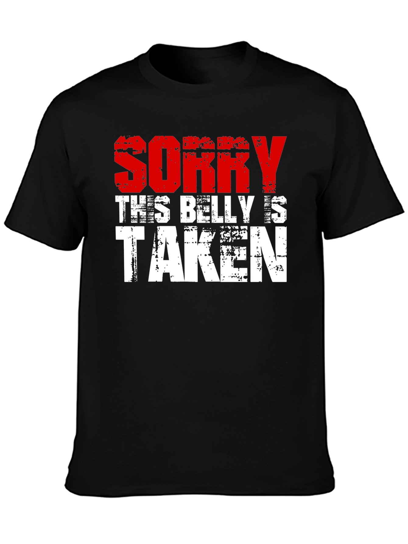 Sorry This Belly Is Taken Graphic Tee