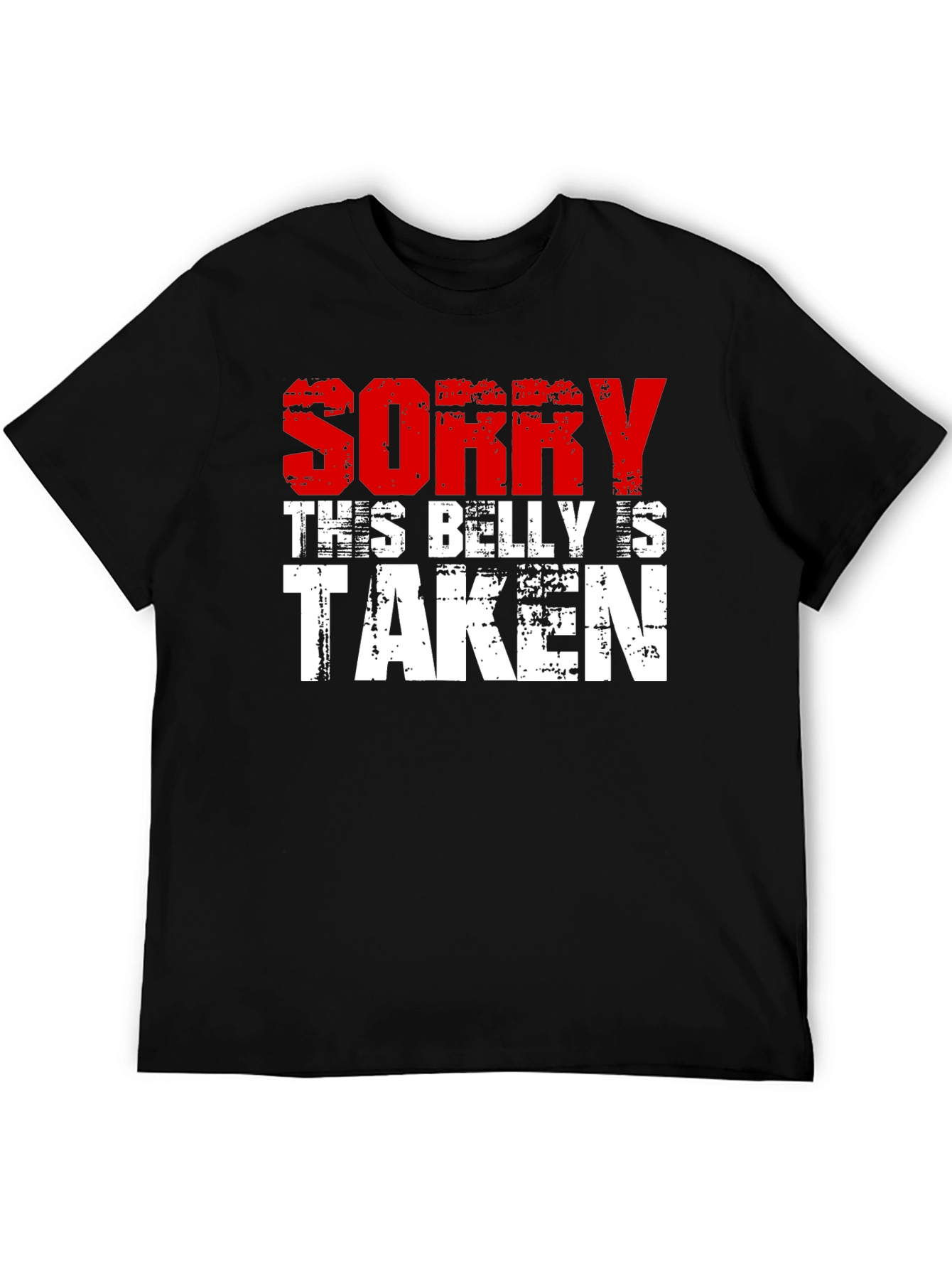 Sorry This Belly Is Taken Graphic Tee