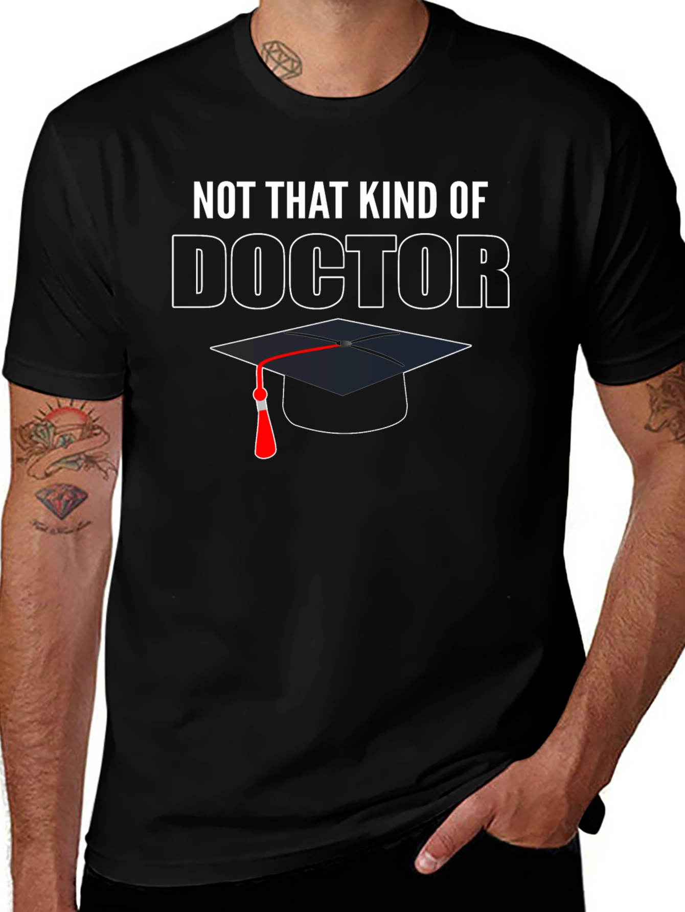Not That Kind of Doctor Graduation T-Shirt