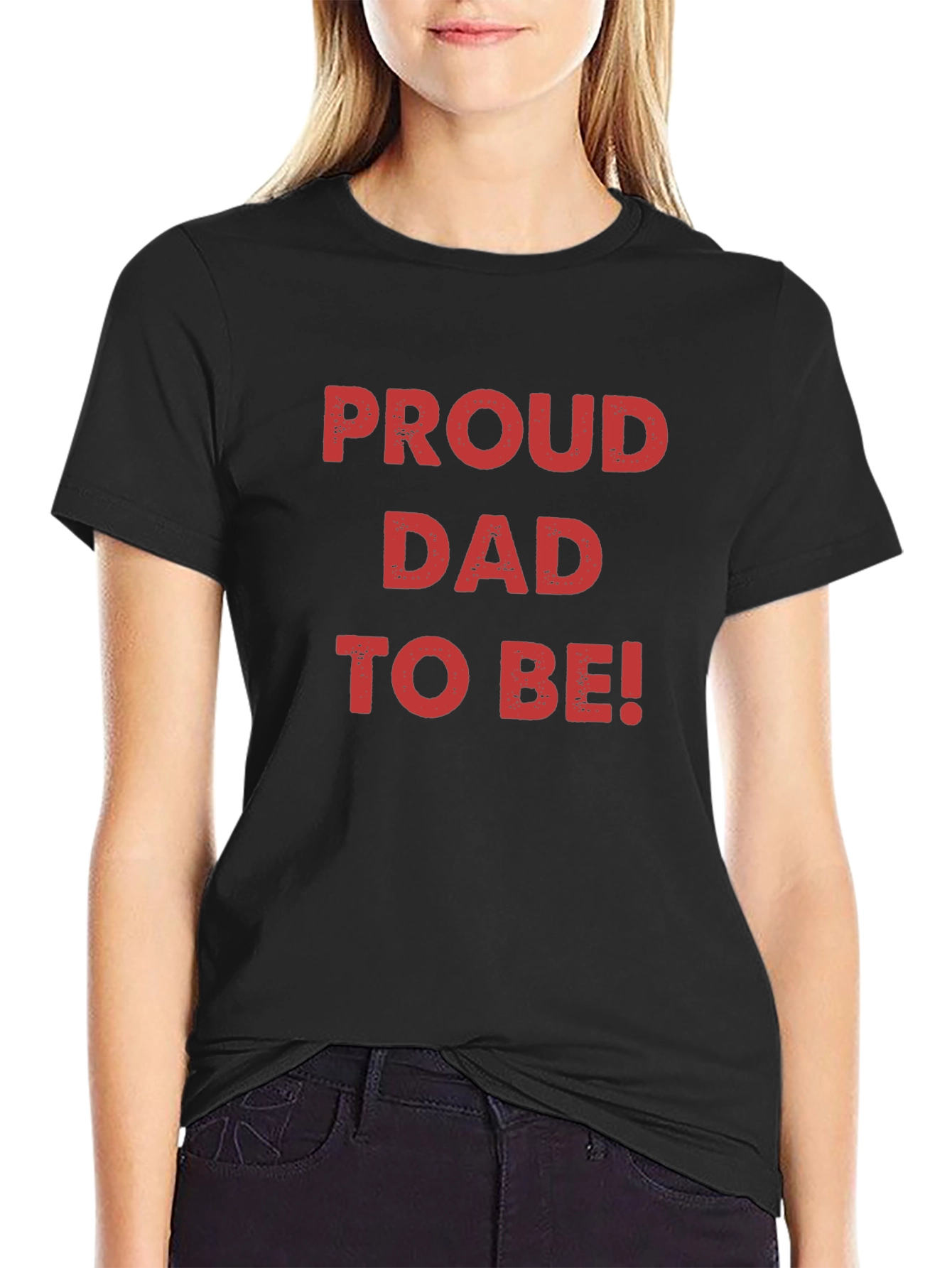 Proud Dad To Be! Black T-Shirt