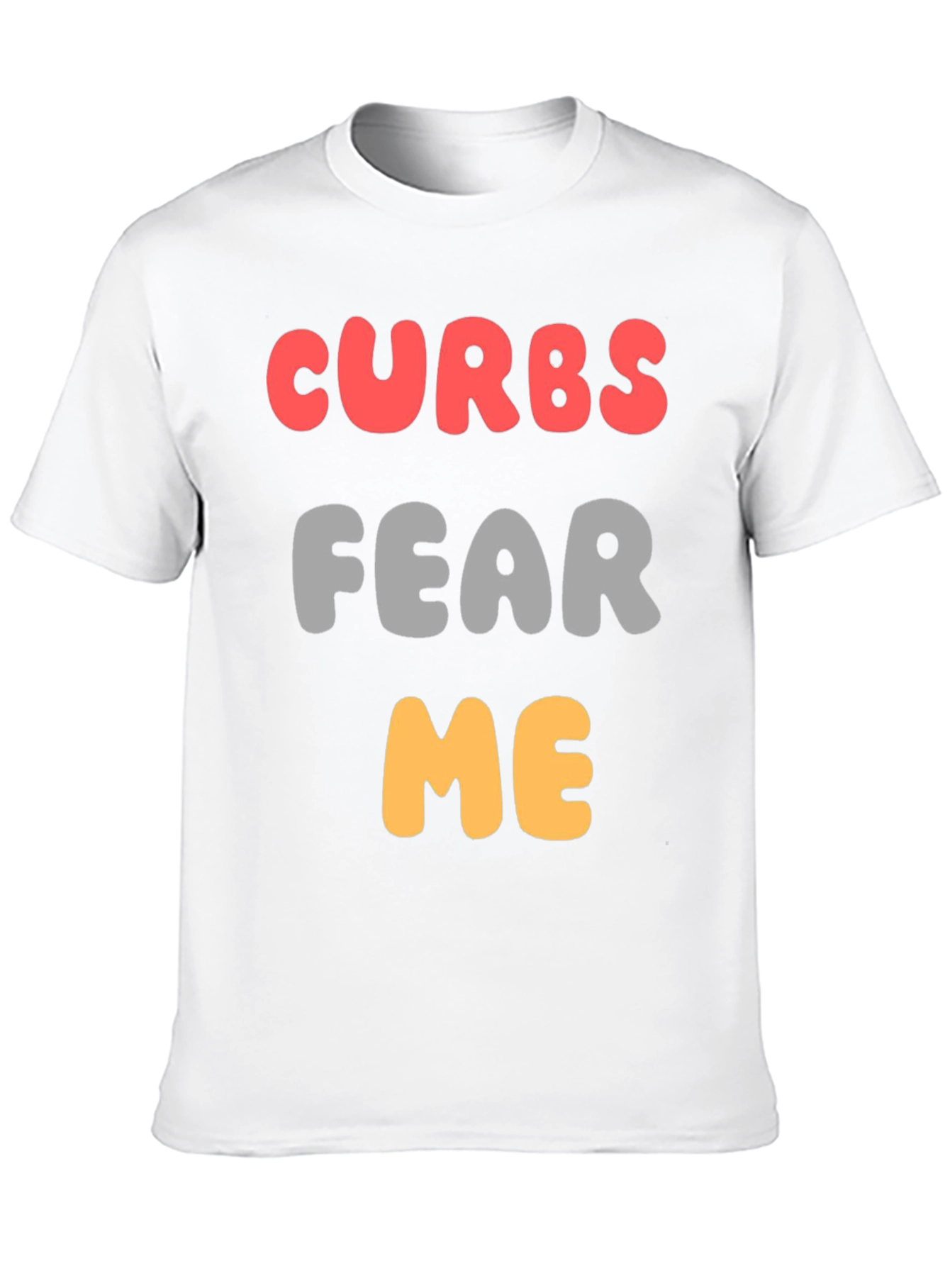 Curbs Fear Me Graphic T-Shirt