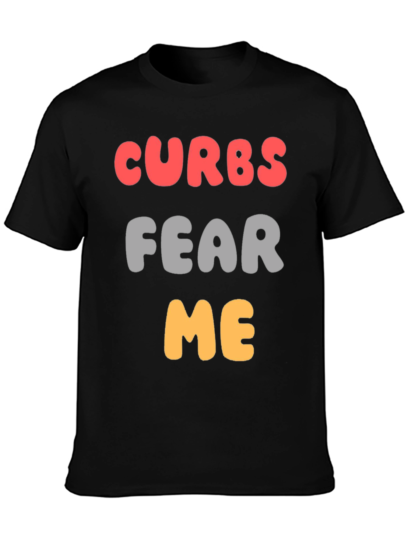 Curbs Fear Me Graphic T-Shirt
