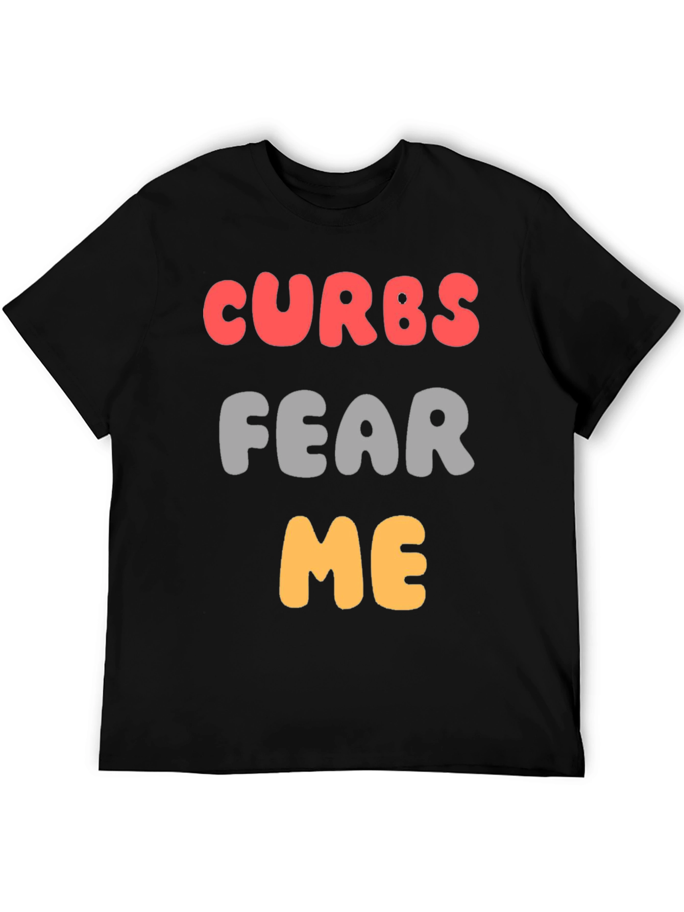 Curbs Fear Me Graphic T-Shirt