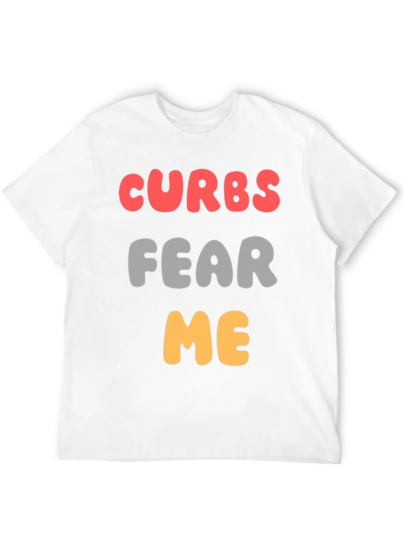 Curbs Fear Me Graphic T-Shirt