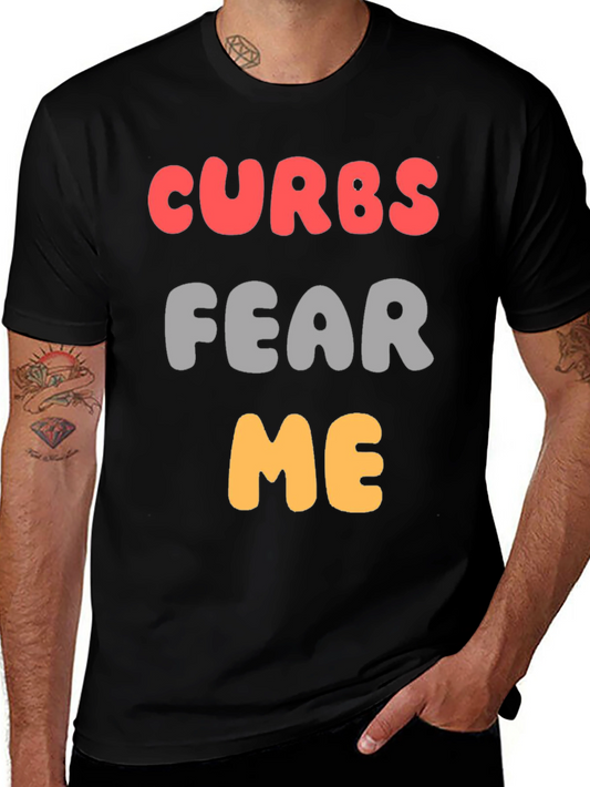 Curbs Fear Me Graphic T-Shirt