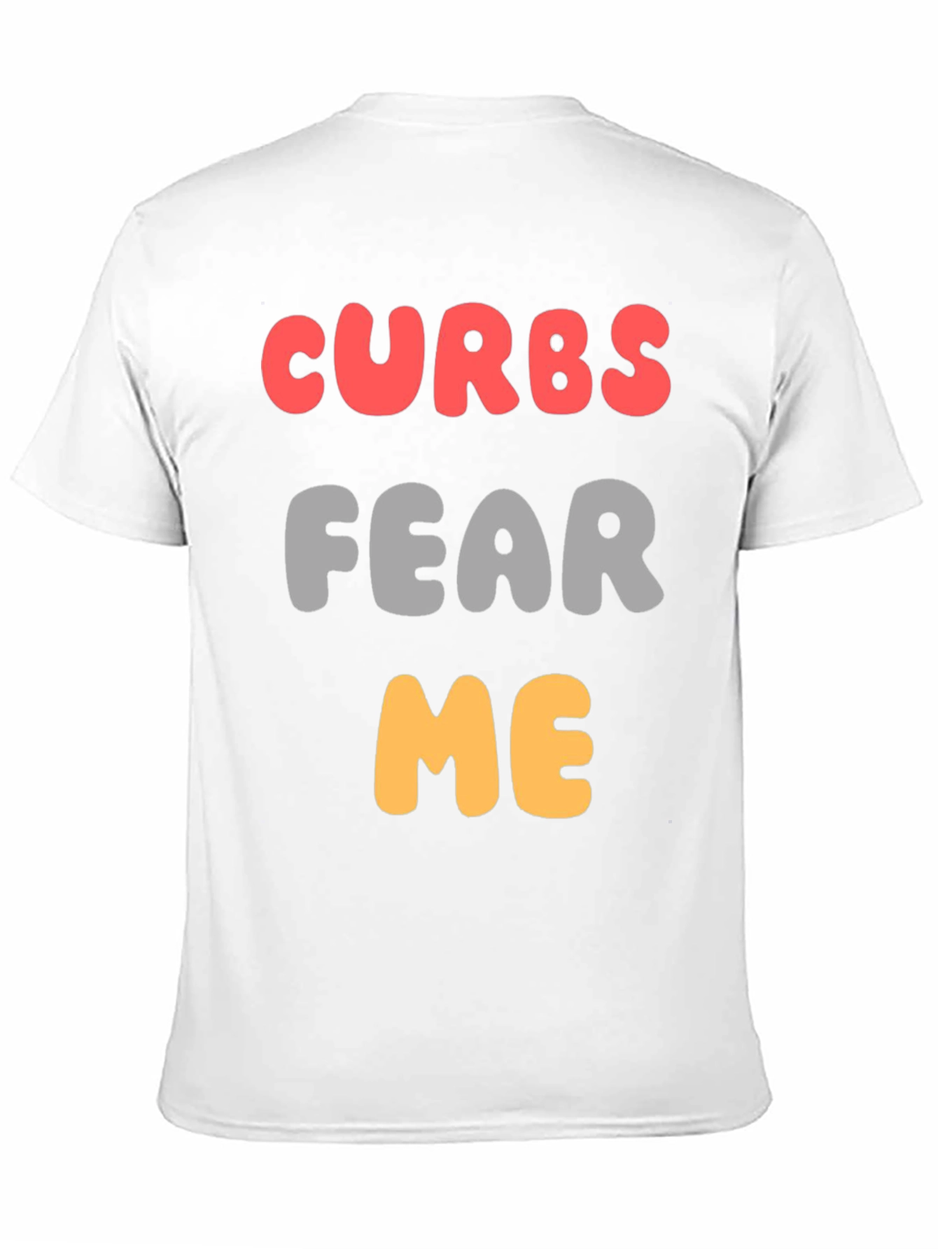 Curbs Fear Me Graphic T-Shirt