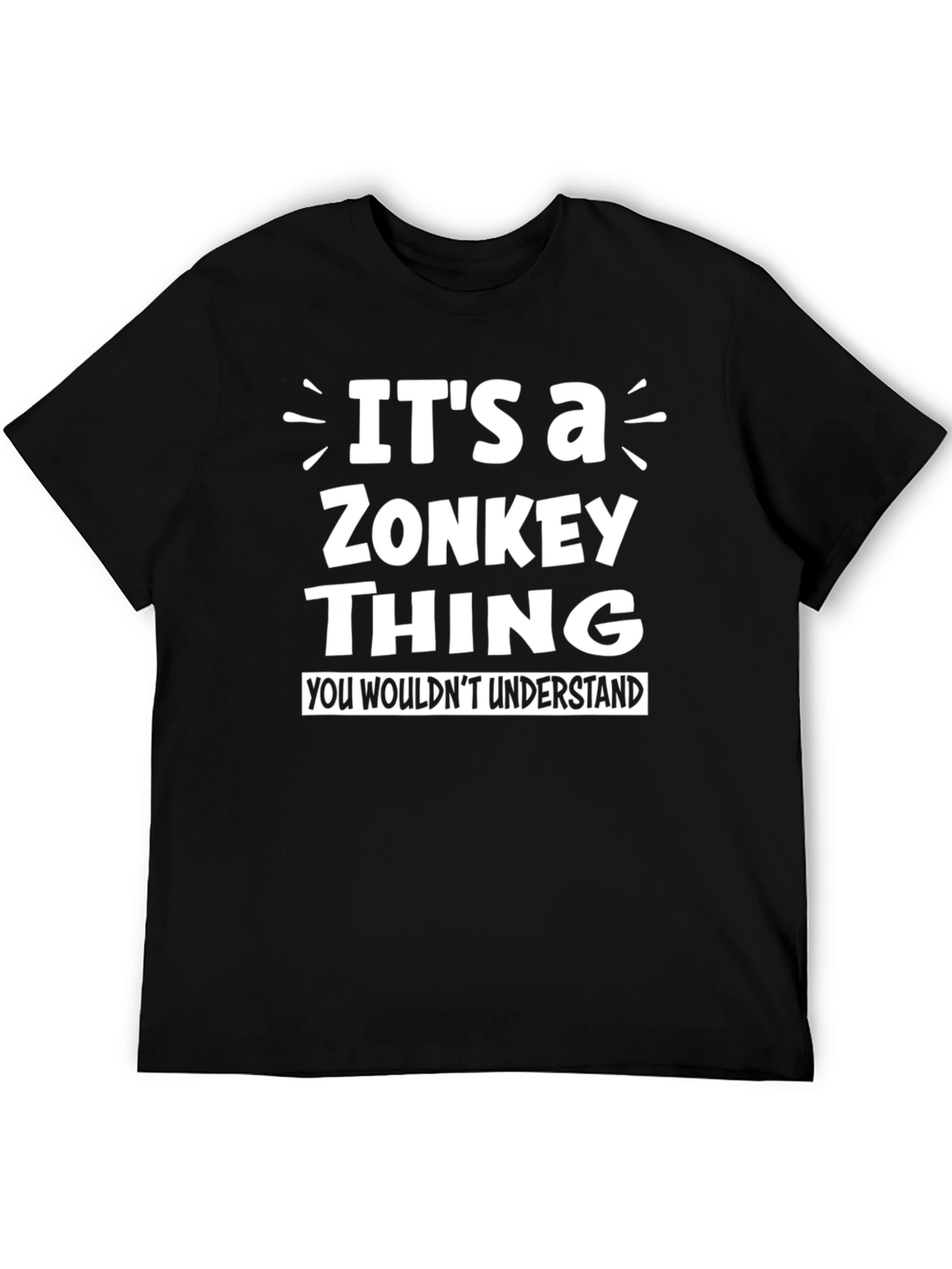 Its a Zonkey Thing Funny Graphic T-Shirt