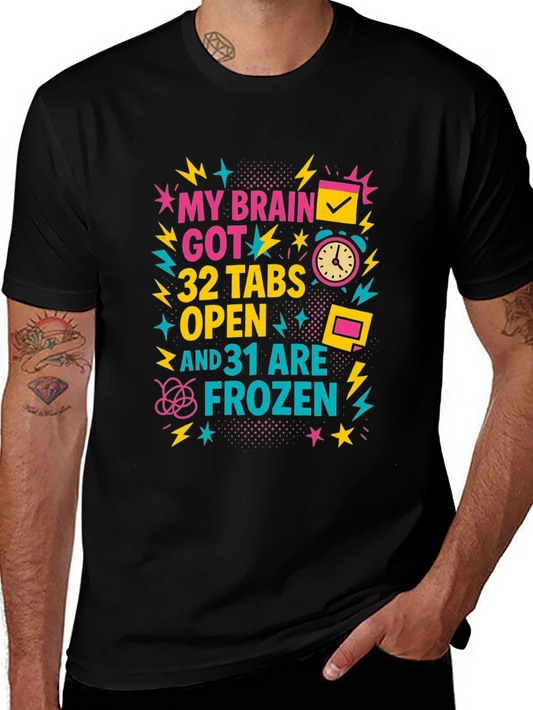 My Brain Got 32 Tabs Open T-Shirt