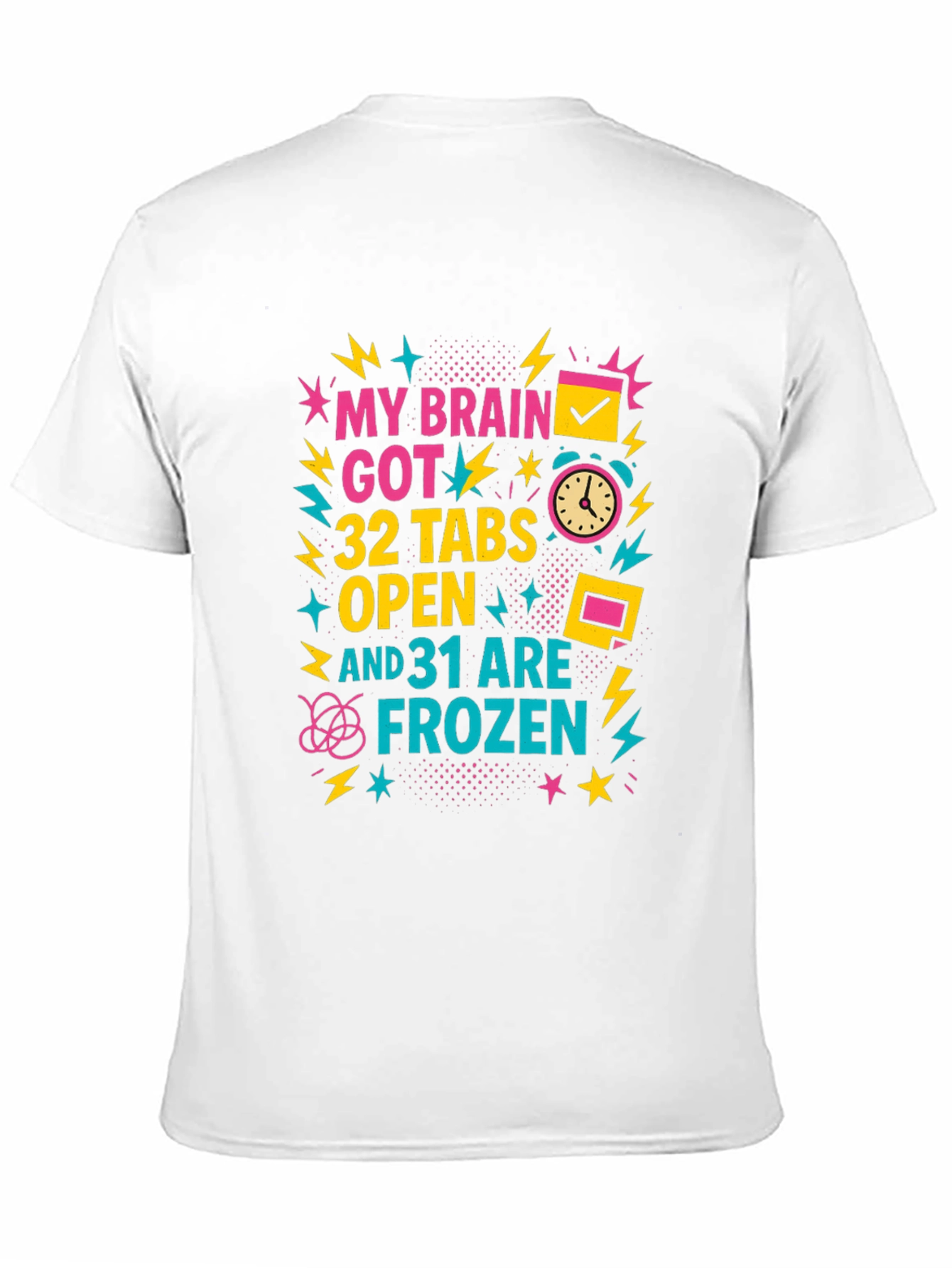 My Brain Got 32 Tabs Open T-Shirt