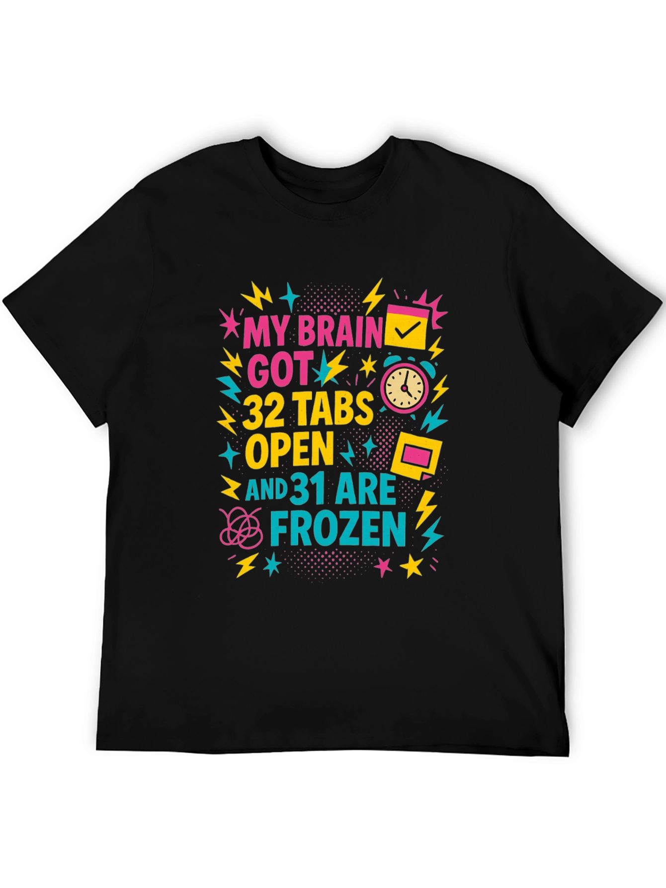 My Brain Got 32 Tabs Open T-Shirt
