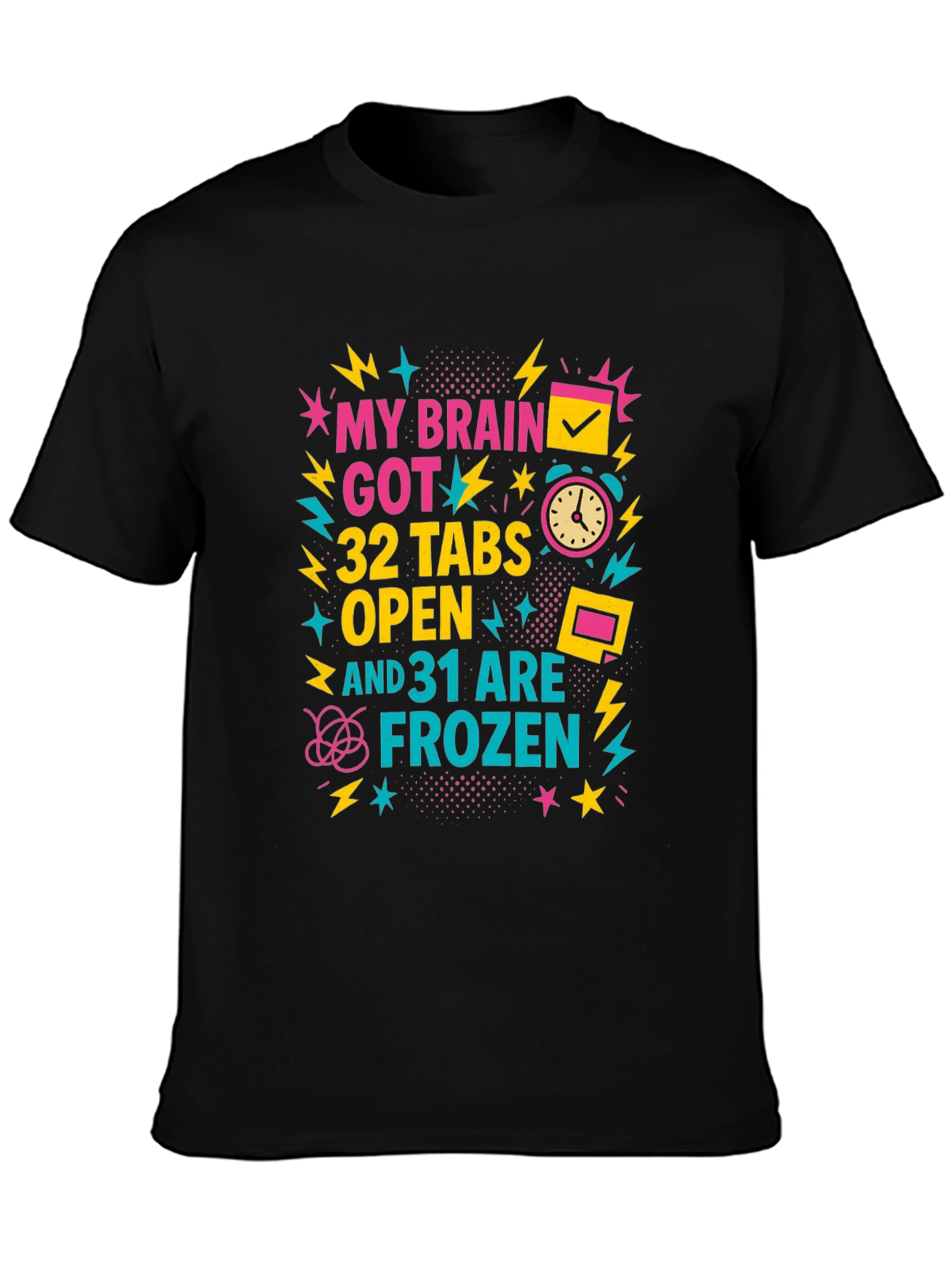 My Brain Got 32 Tabs Open T-Shirt