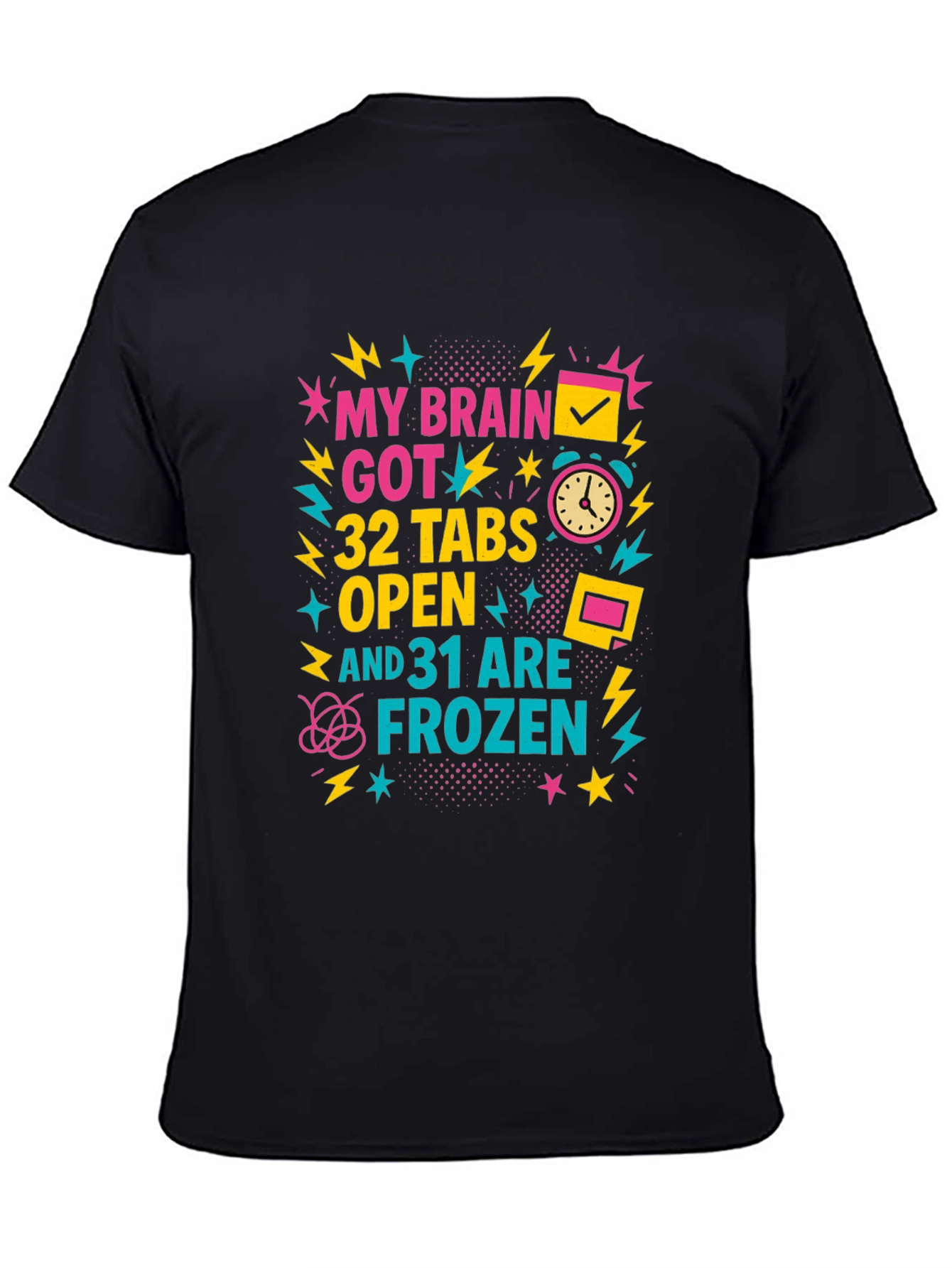 My Brain Got 32 Tabs Open T-Shirt