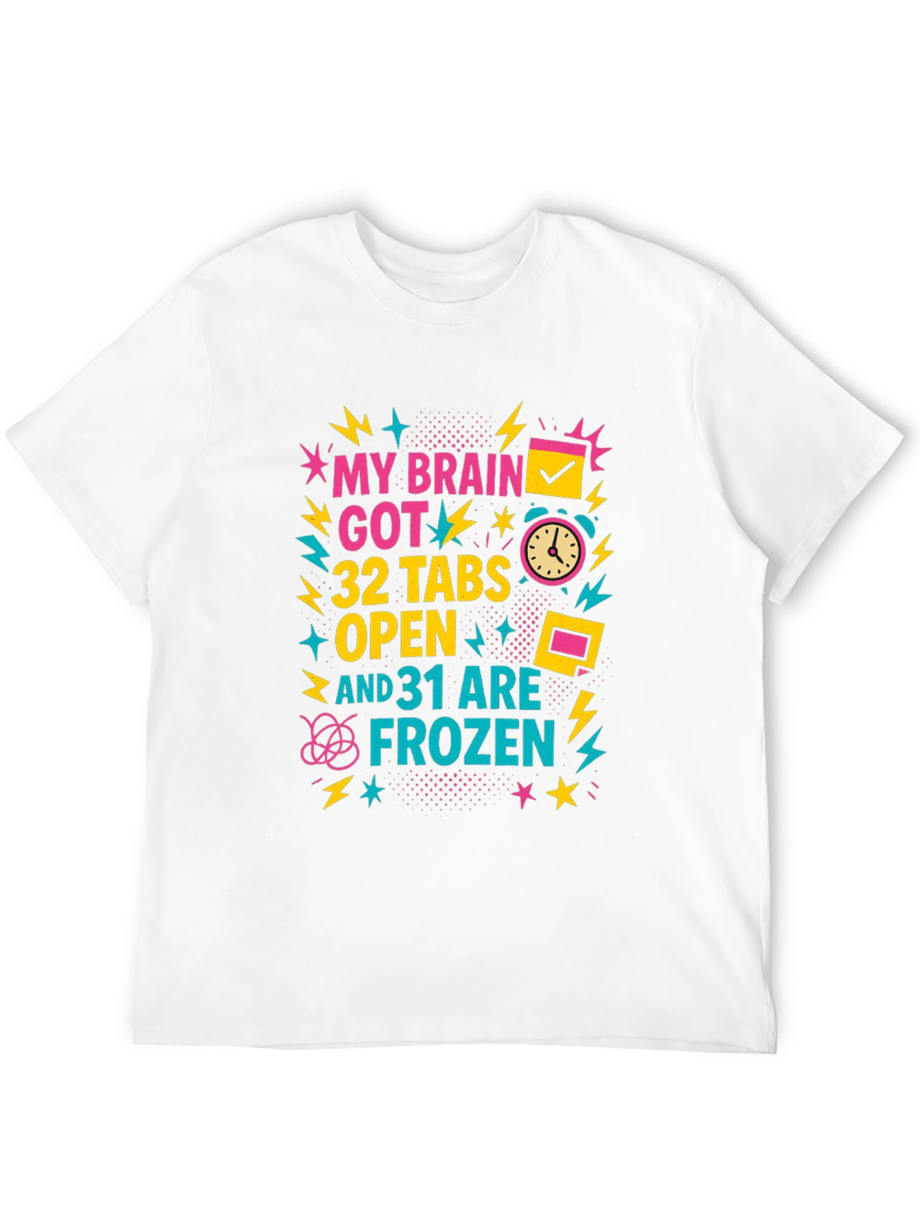 My Brain Got 32 Tabs Open T-Shirt