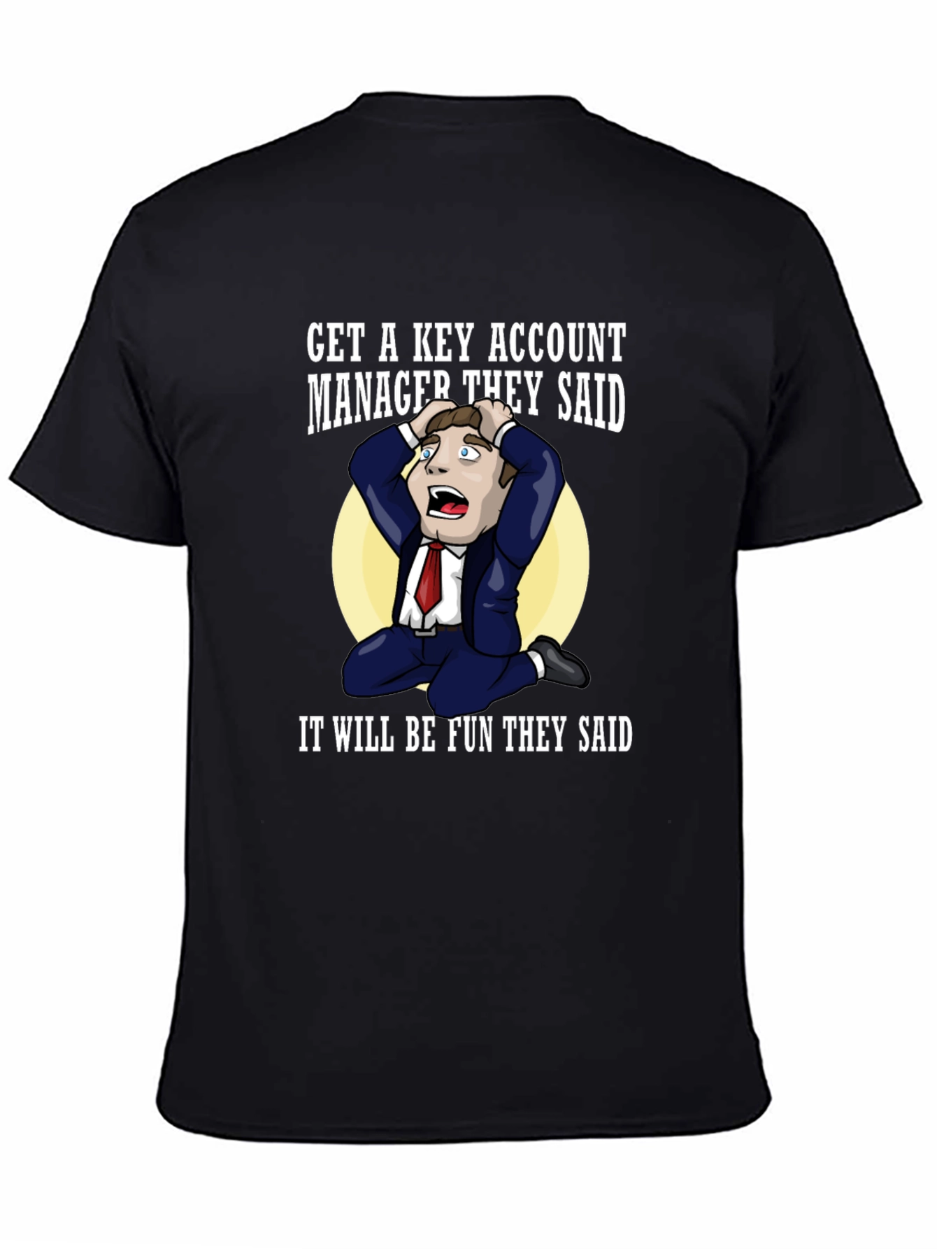 Key Account Manager Funny T-Shirt