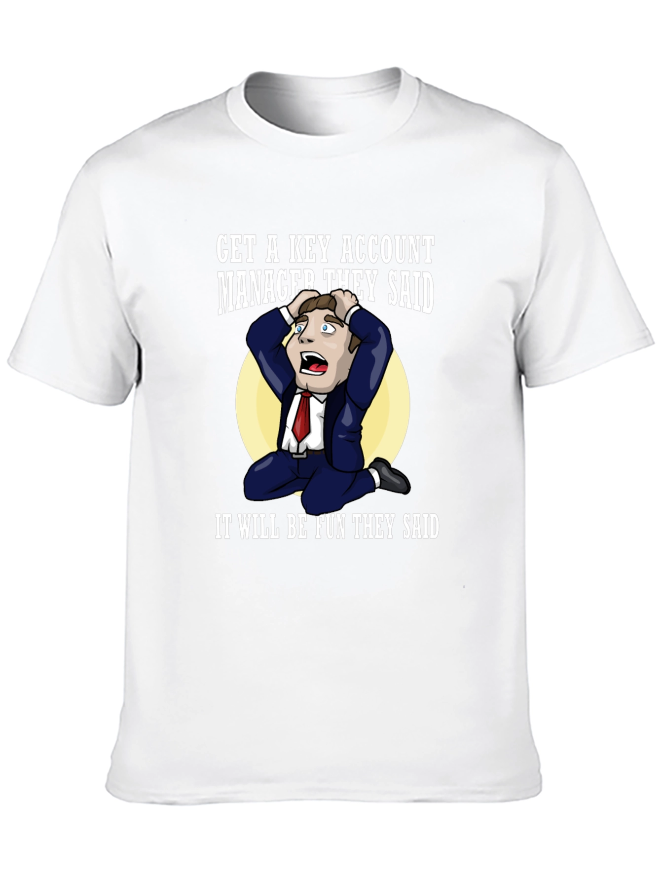 Key Account Manager Funny T-Shirt