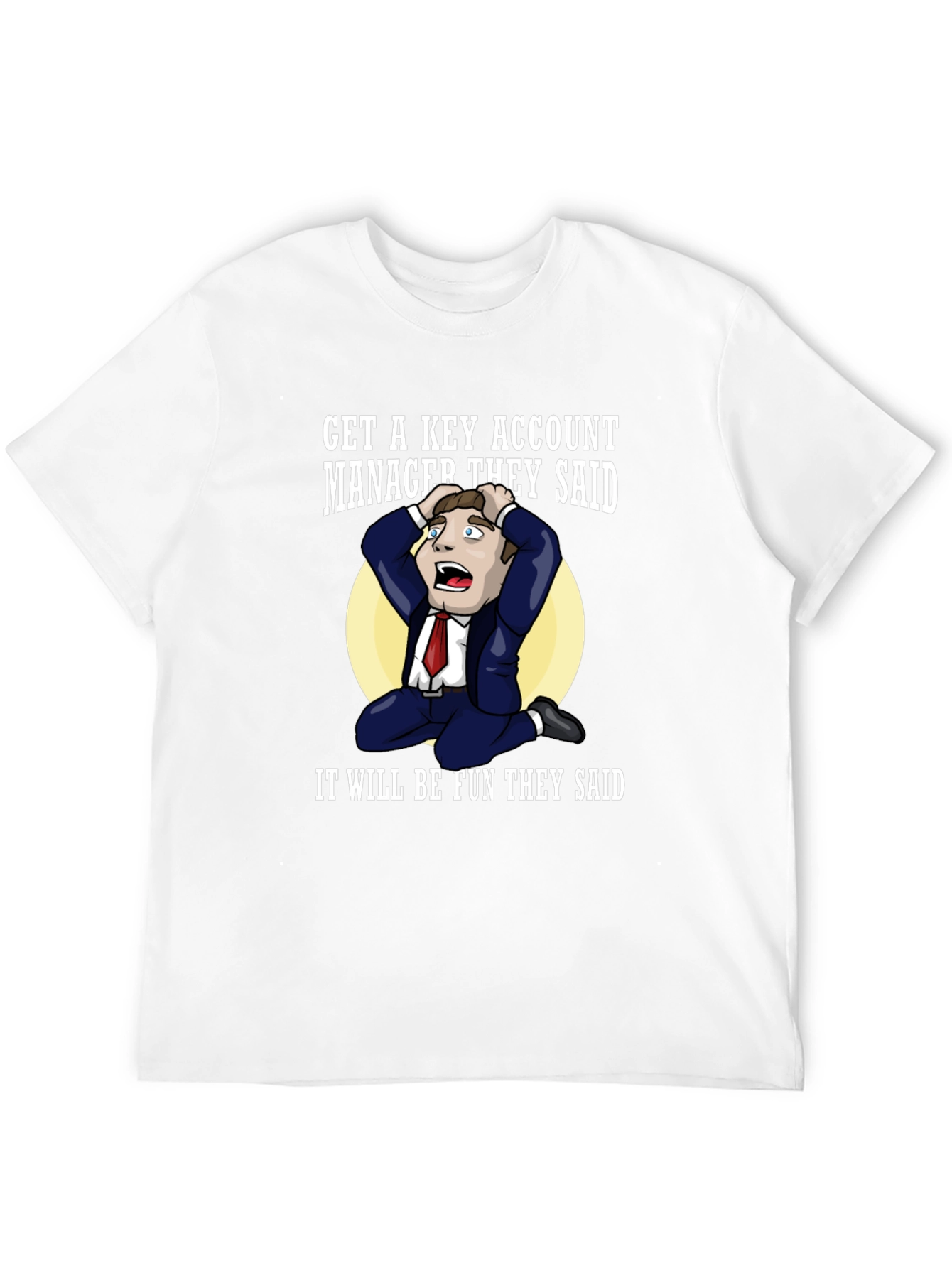 Key Account Manager Funny T-Shirt