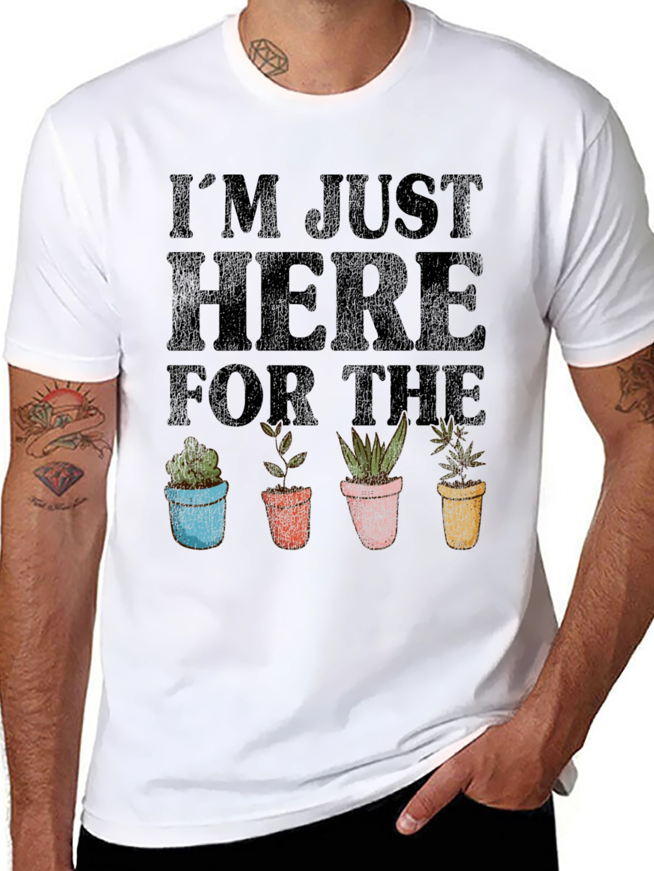 Im Just Here For The Plants T-Shirt