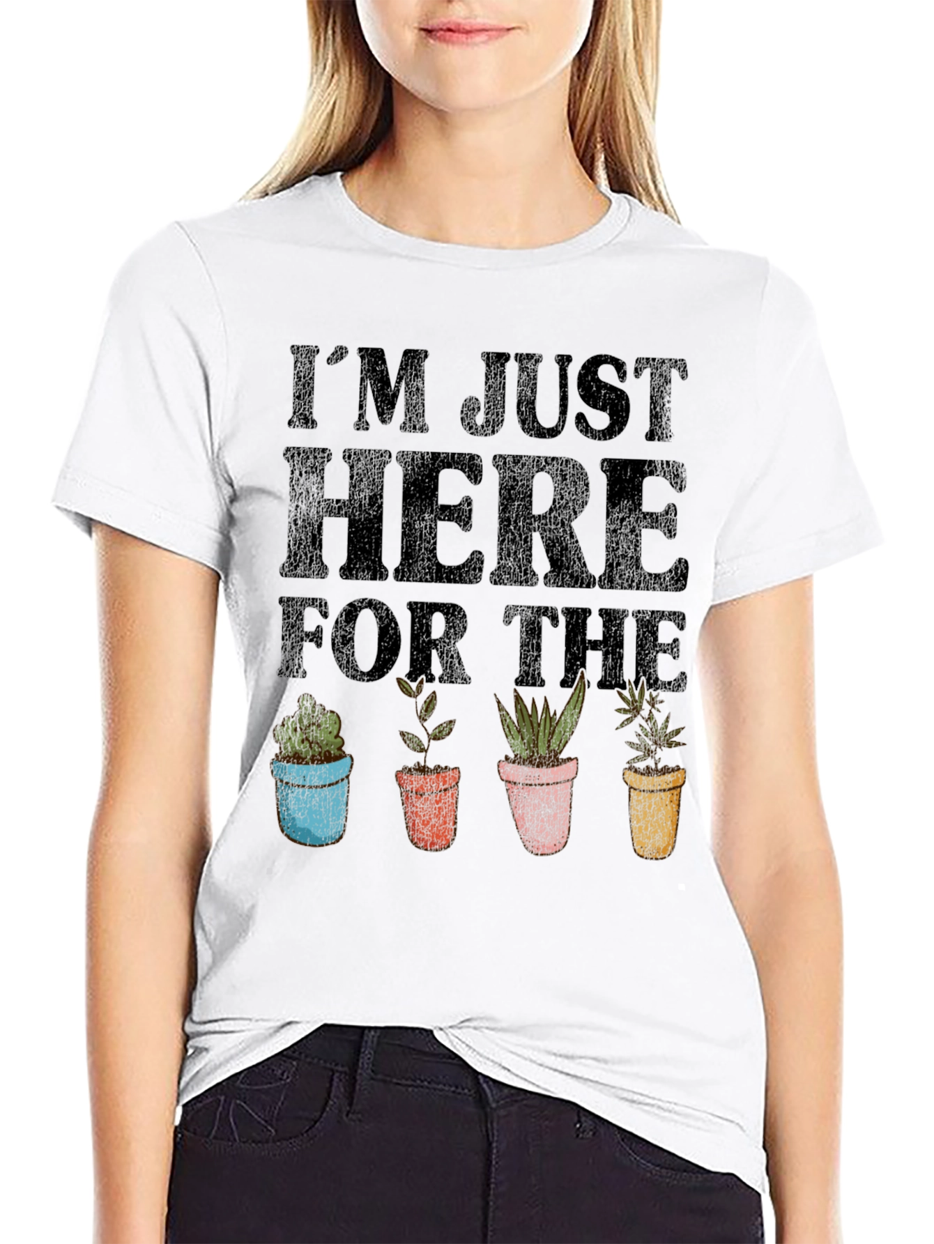 Im Just Here For The Plants T-Shirt