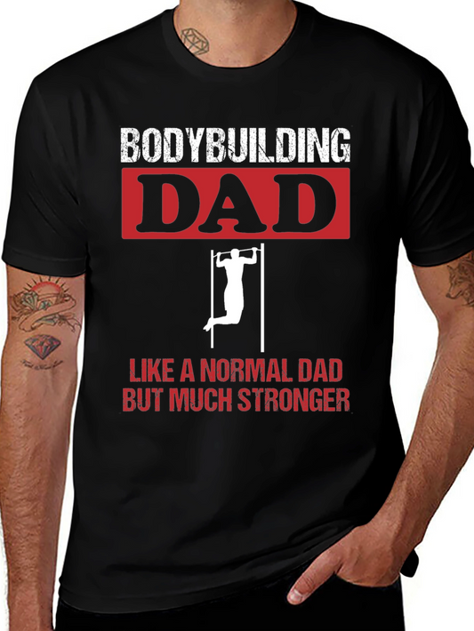 Bodybuilding Dad T-Shirt - Strong Dad Apparel