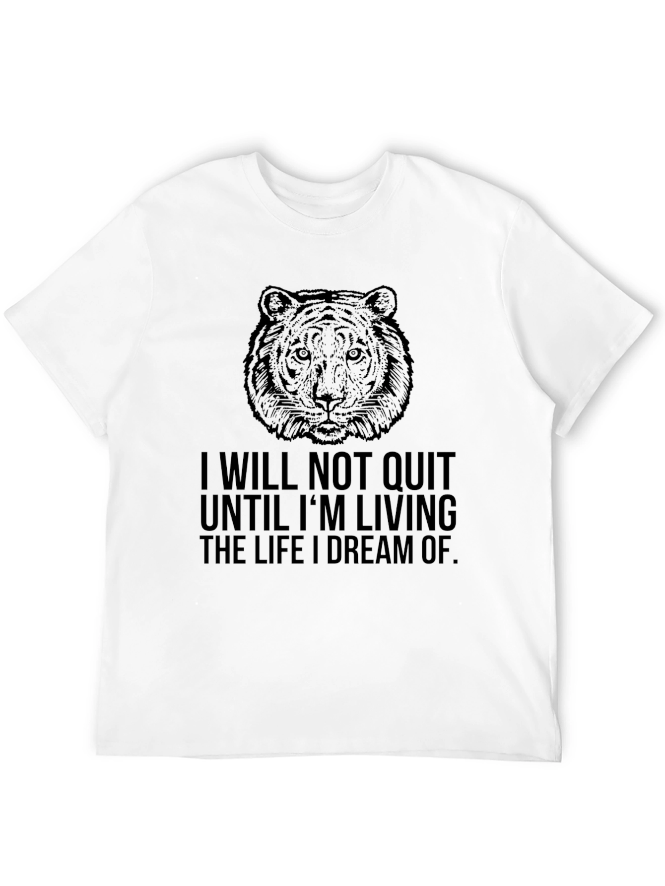 Motivational Tiger Graphic Tee - Dream Life Design