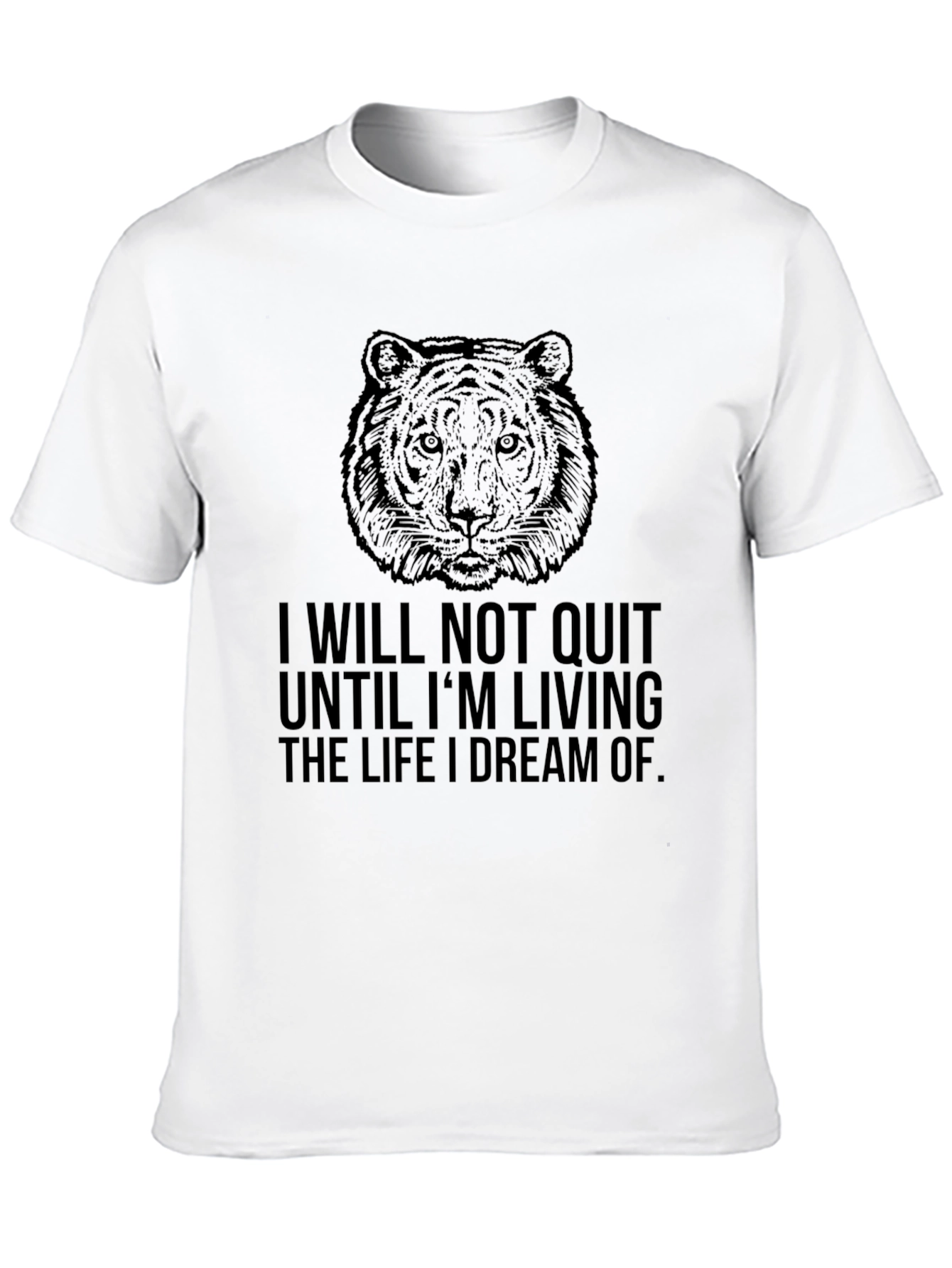 Motivational Tiger Graphic Tee - Dream Life Design