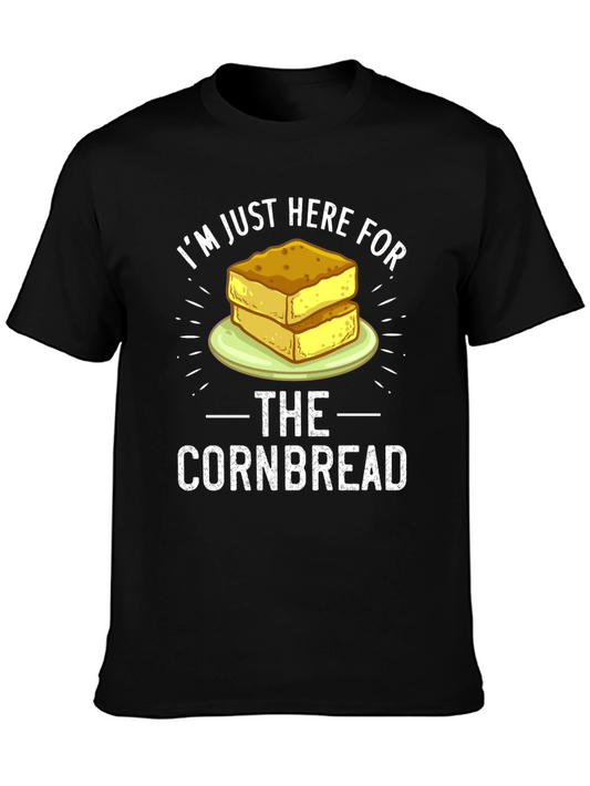 Im Just Here For The Cornbread T-Shirt