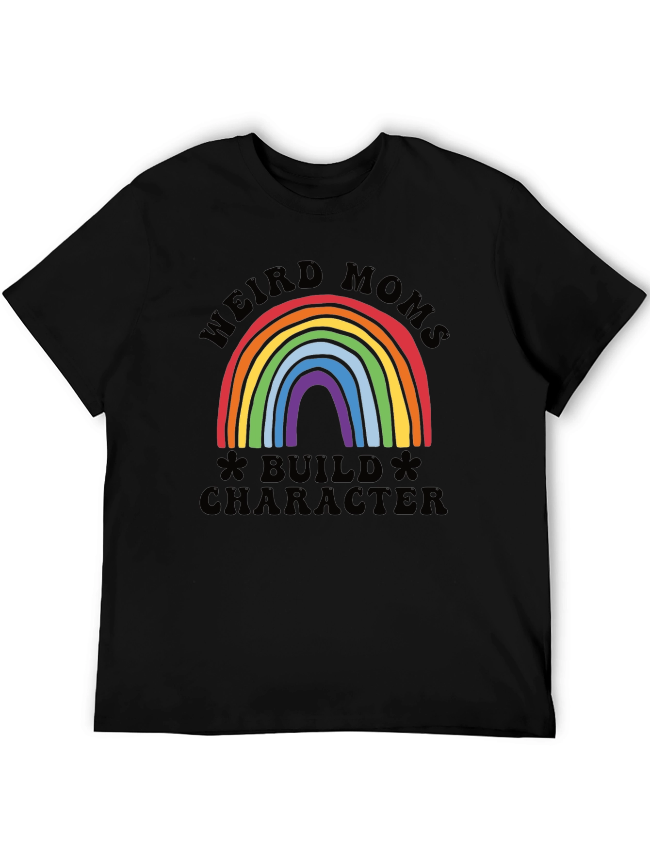 Weird Moms Build Character Graphic T-Shirt