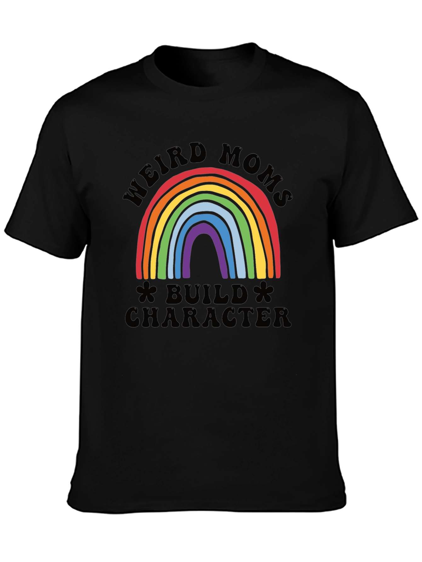 Weird Moms Build Character Graphic T-Shirt