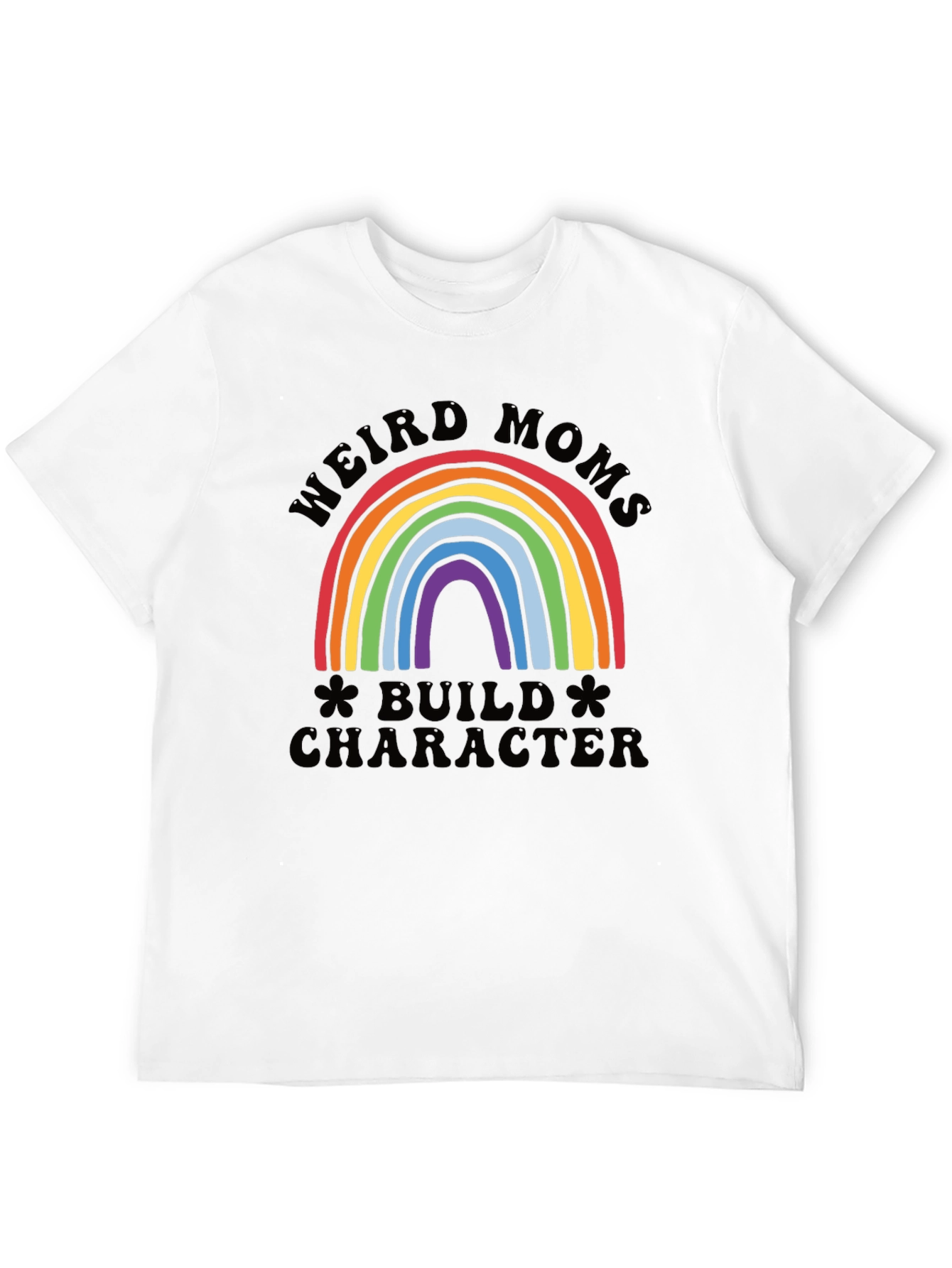 Weird Moms Build Character Graphic T-Shirt