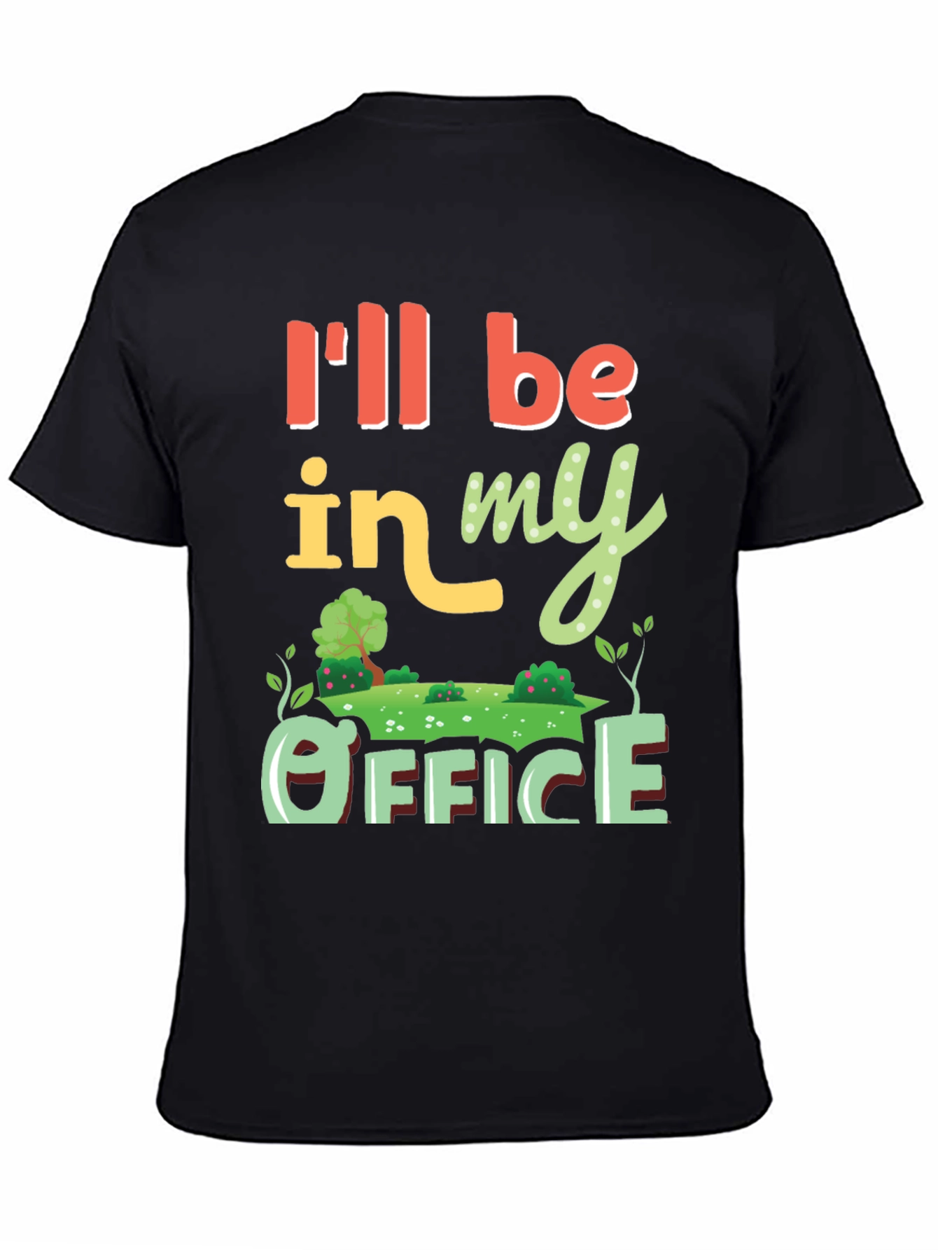 Gardening Office T-Shirt - Ill Be In My Office