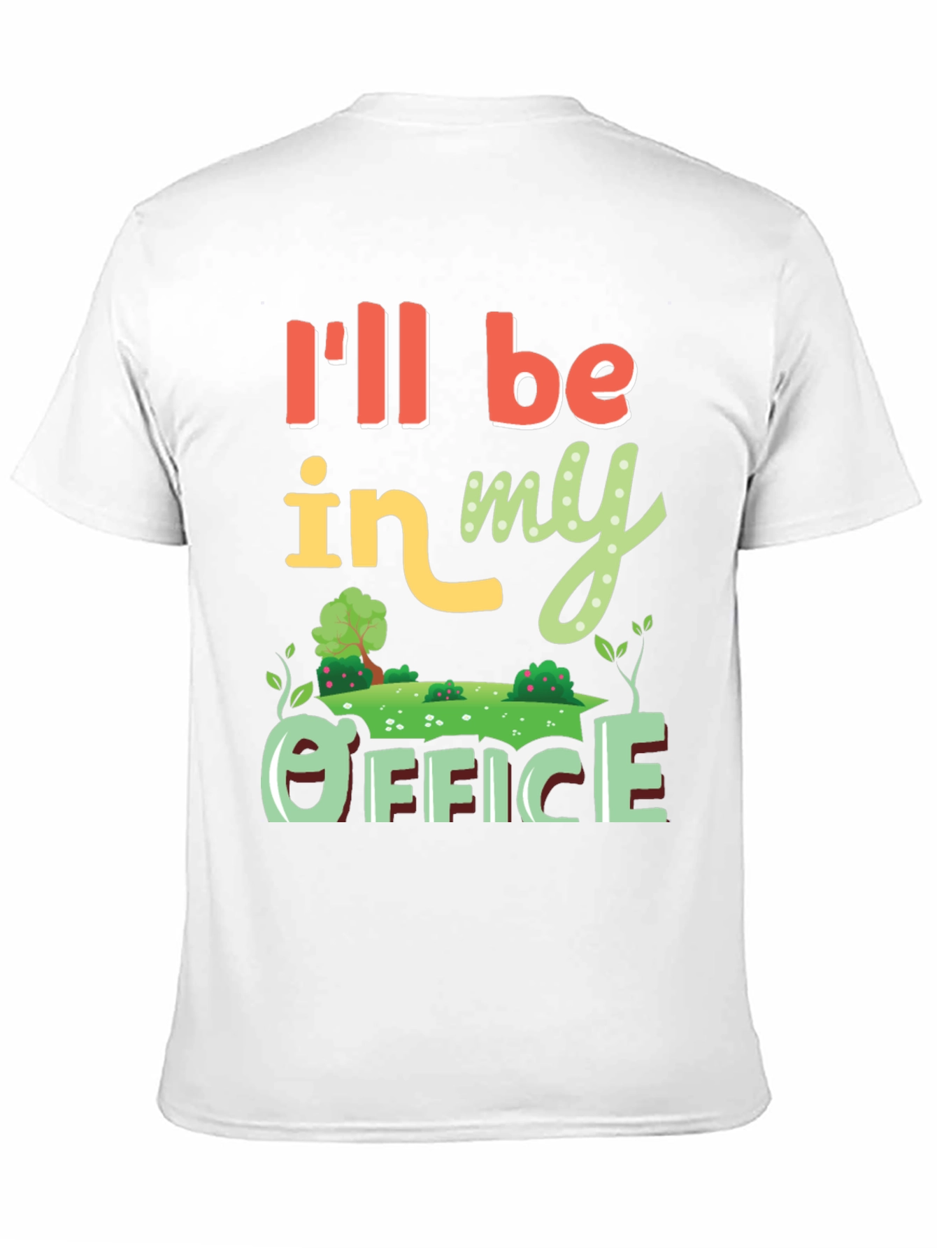 Gardening Office T-Shirt - Ill Be In My Office
