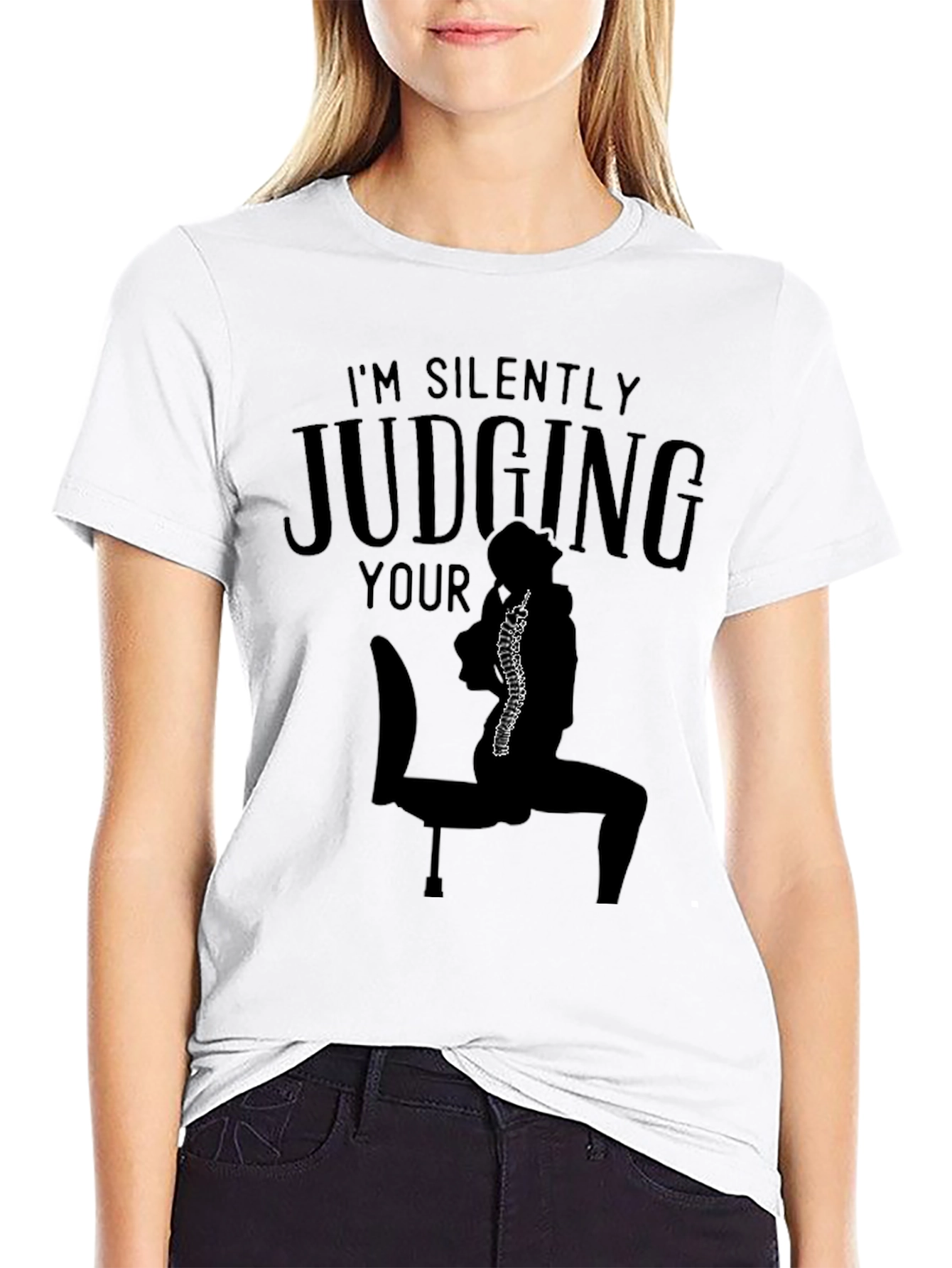 Im Silently Judging Your Posture T-Shirt