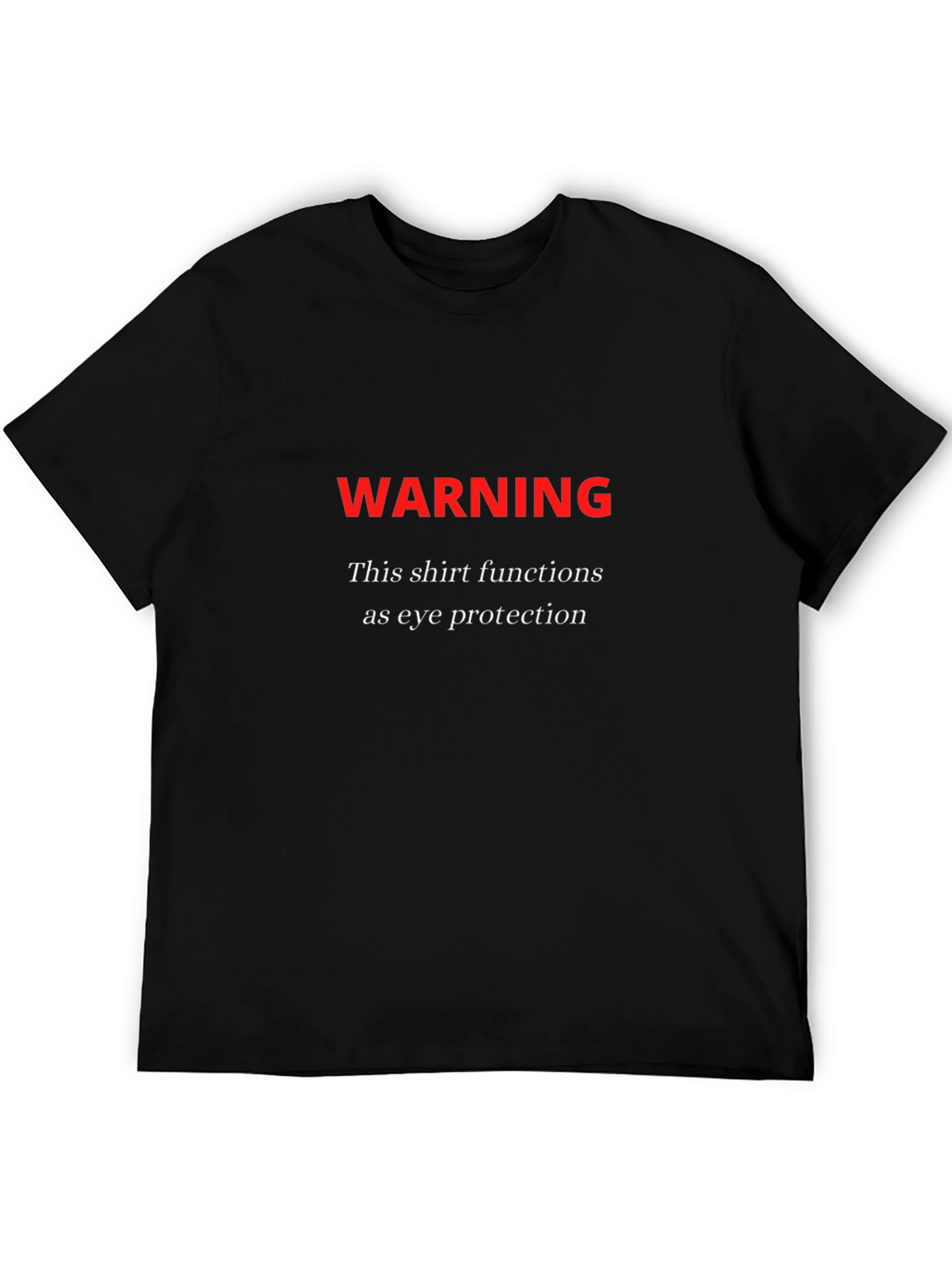 Warning Eye Protection Novelty T-Shirt