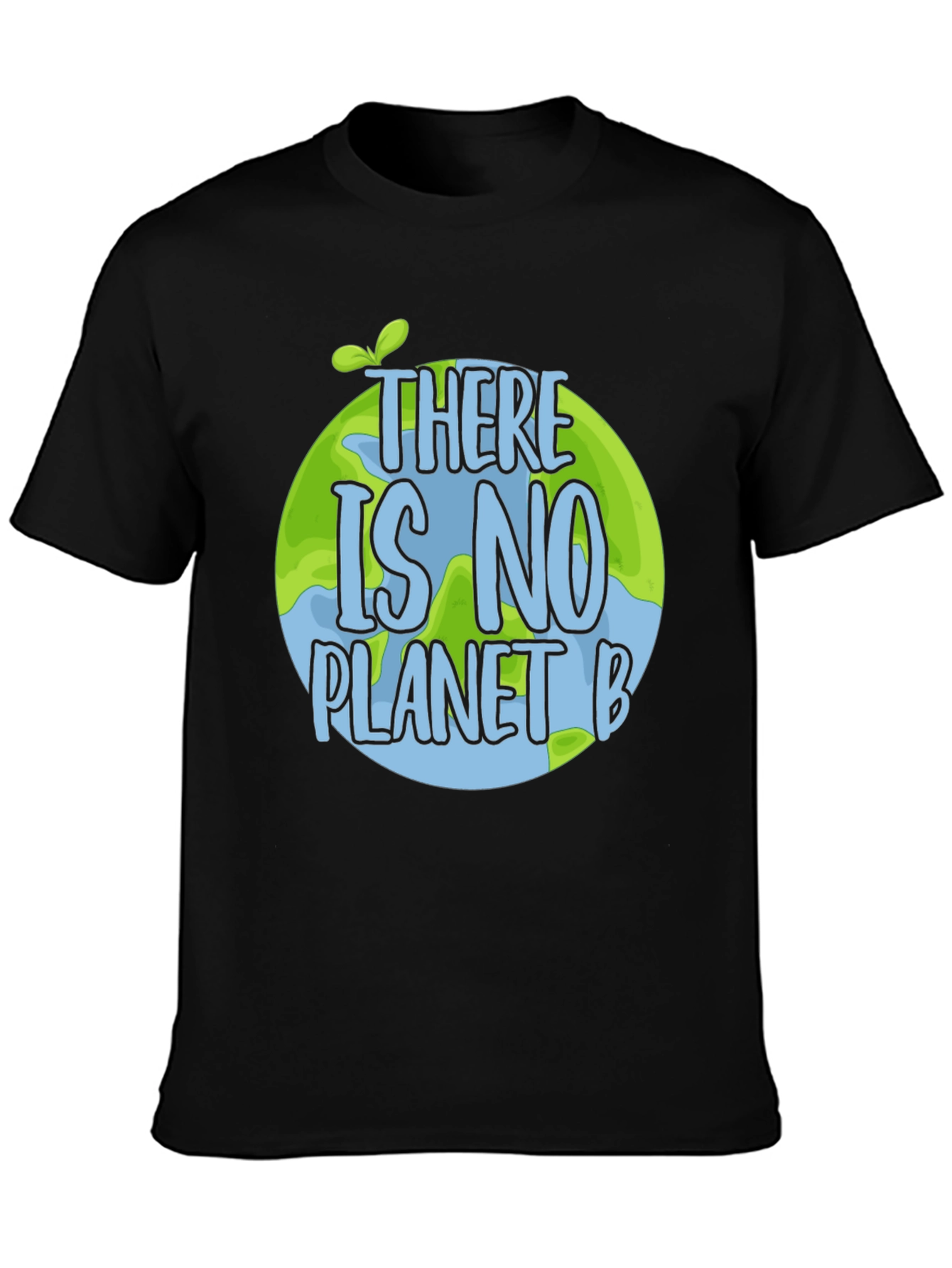 Earth Day T-Shirt - There Is No Planet B