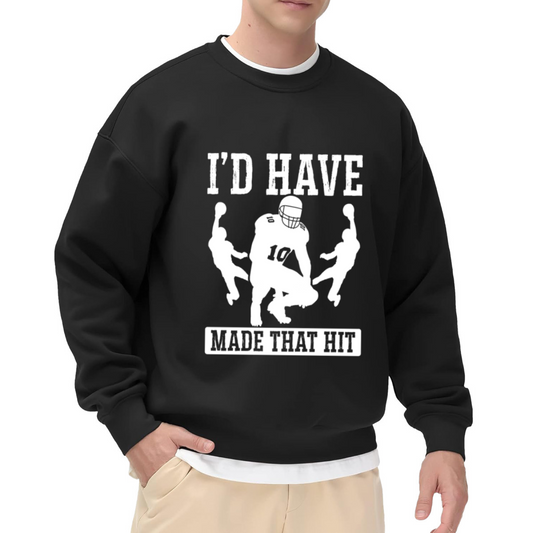 I'D HAVE MADE THAT HIT - Funny Sports Graphic ԲÁìÎÀÒÂ | Unisex Pullover Sweatshirt